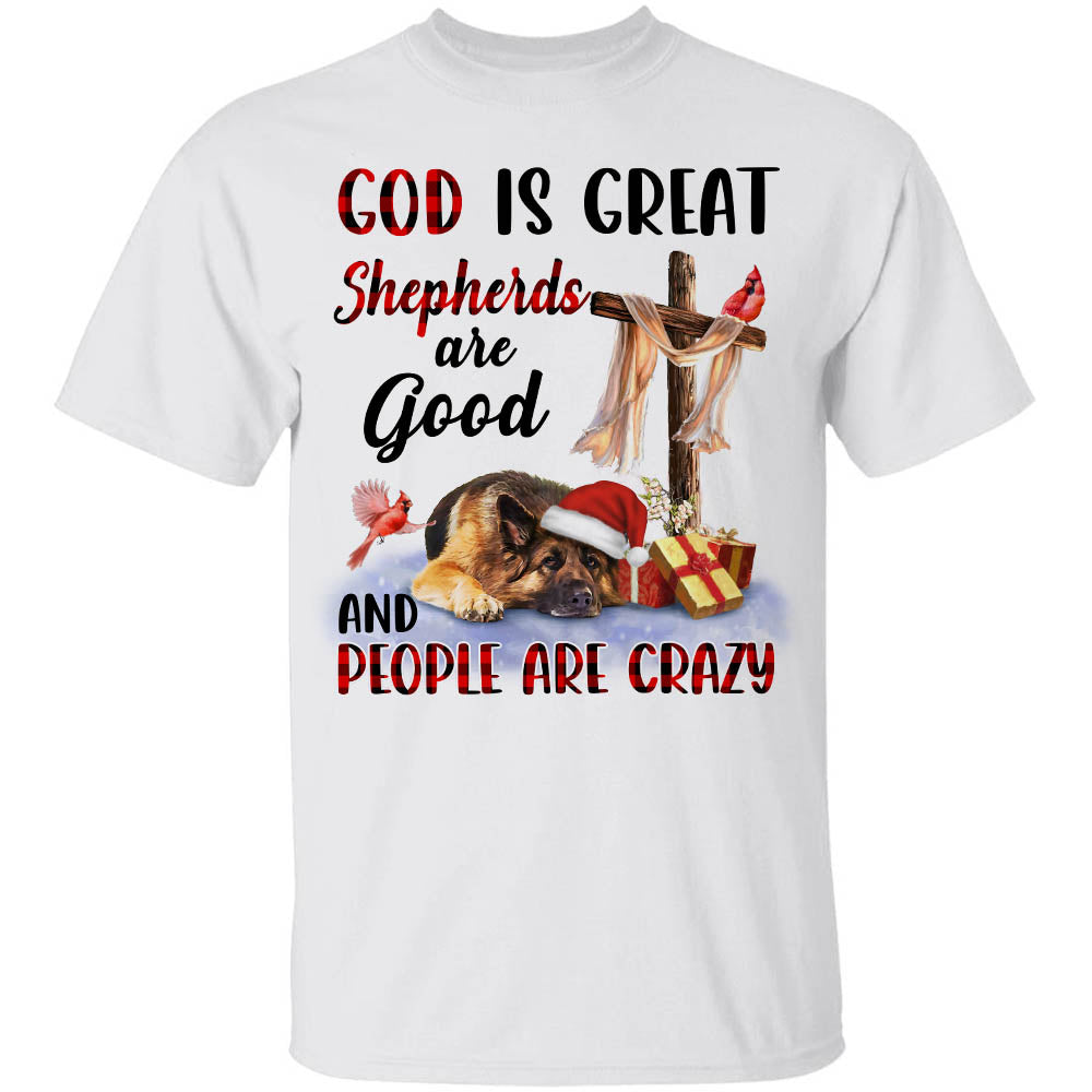Old german shepherd dog, Christmas gift, God is great Shepherds are good - Jesus White Apparel