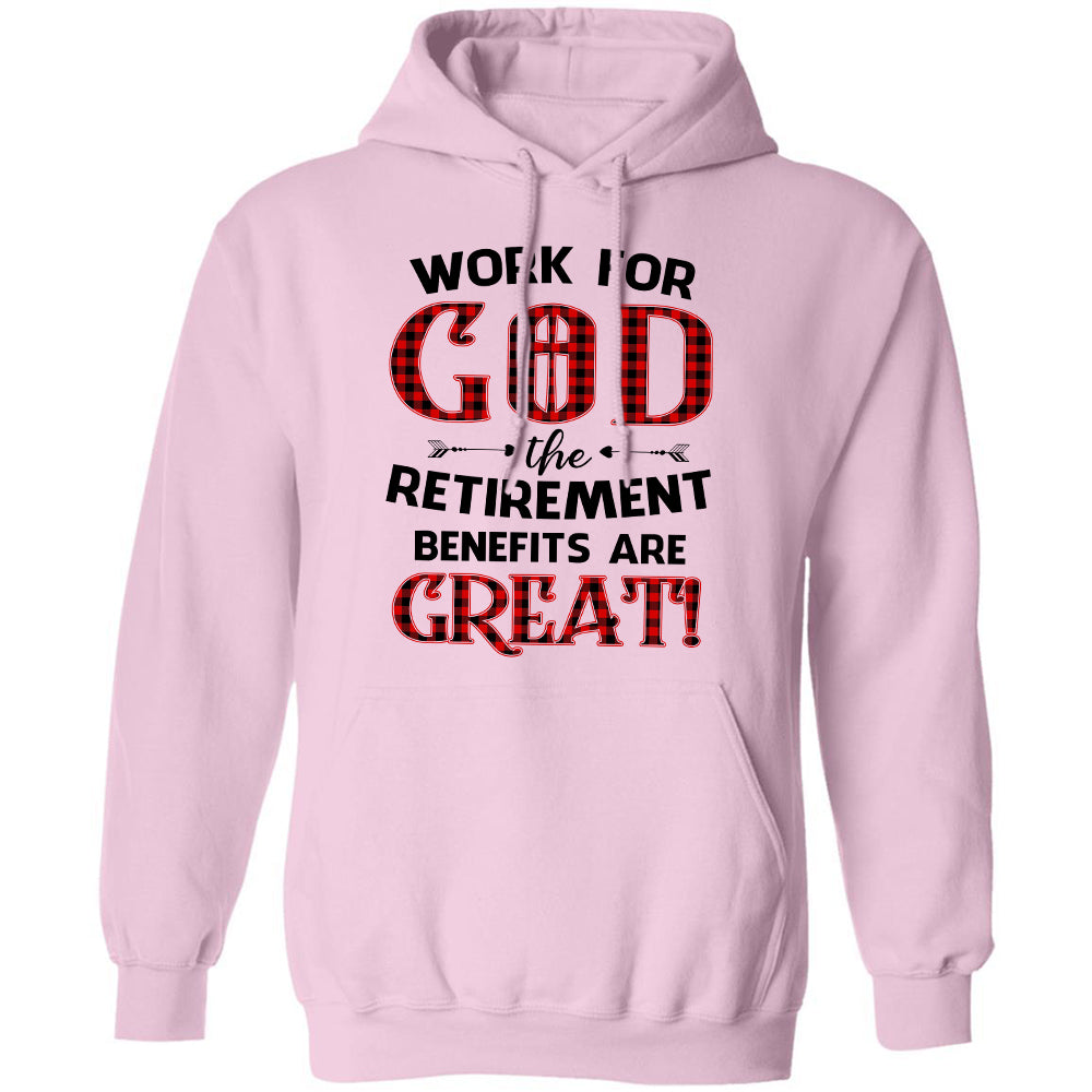 Work for God The retirement benefits are great - Jesus Apparel