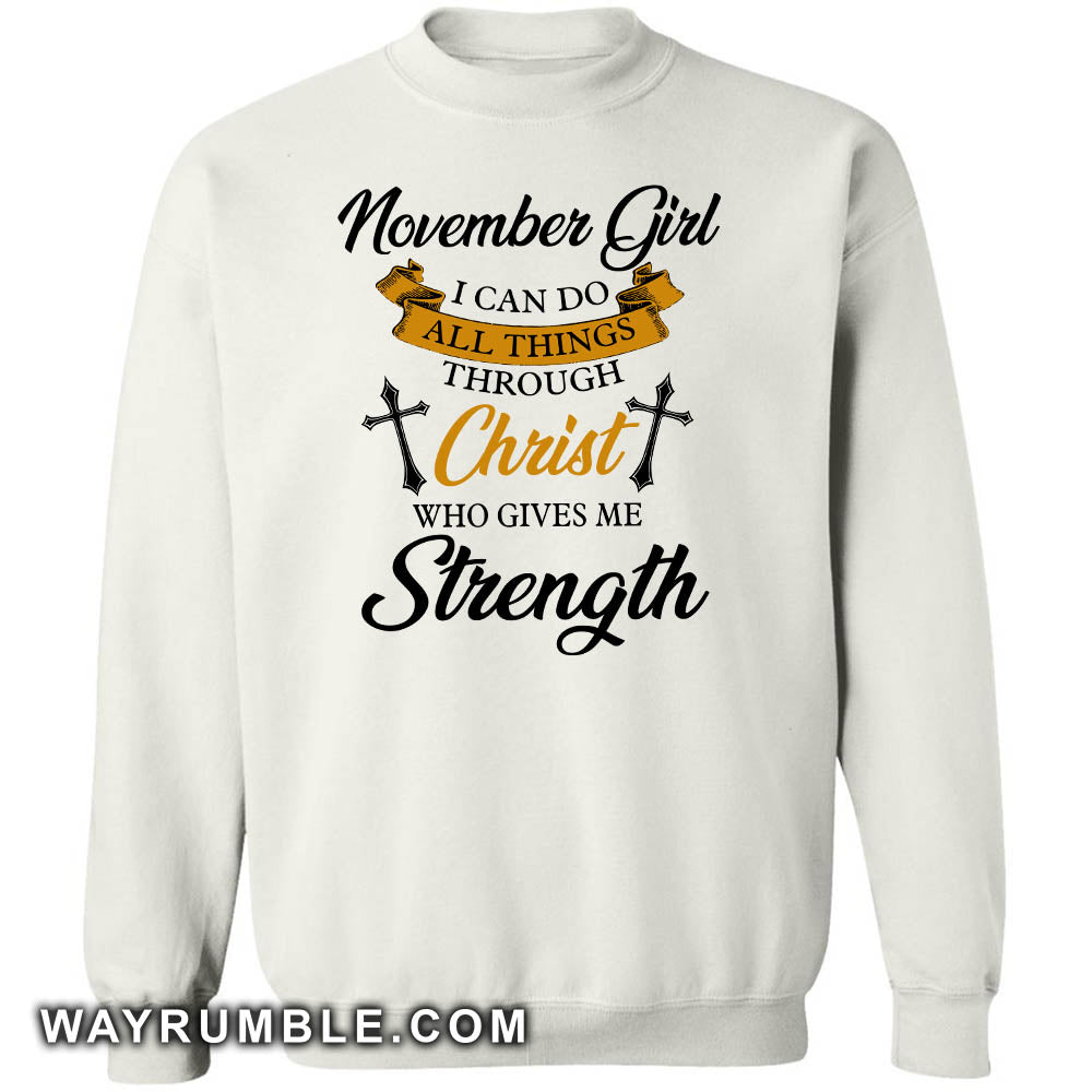November girl, I can do all things - Jesus, Christ, Cross Apparel