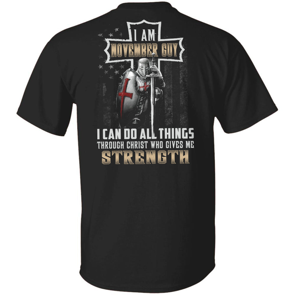 November Guy, Knight of God, US Flag, I can do all things through Christ who gives me strength - Jesus Back-printed Black Apparel