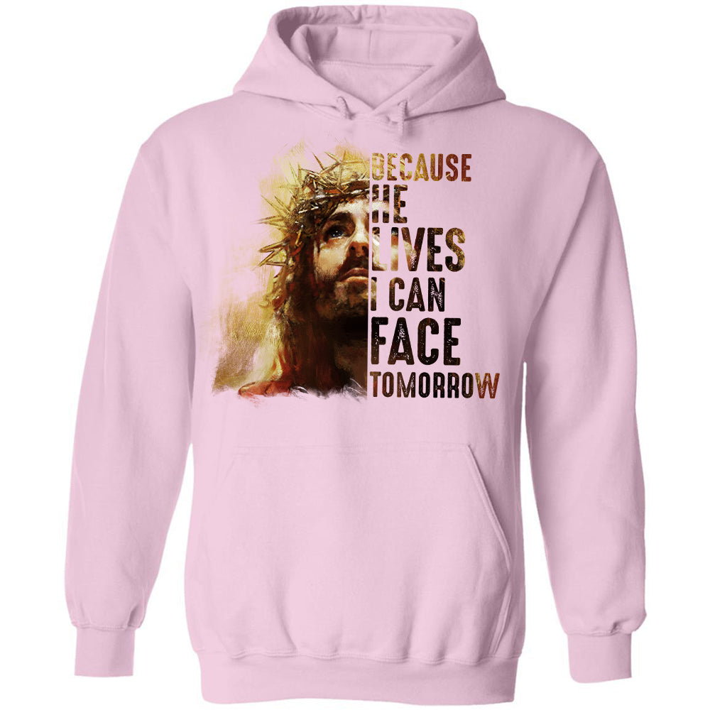 Jesus - Because he lives I can face tomorrow - Apparel