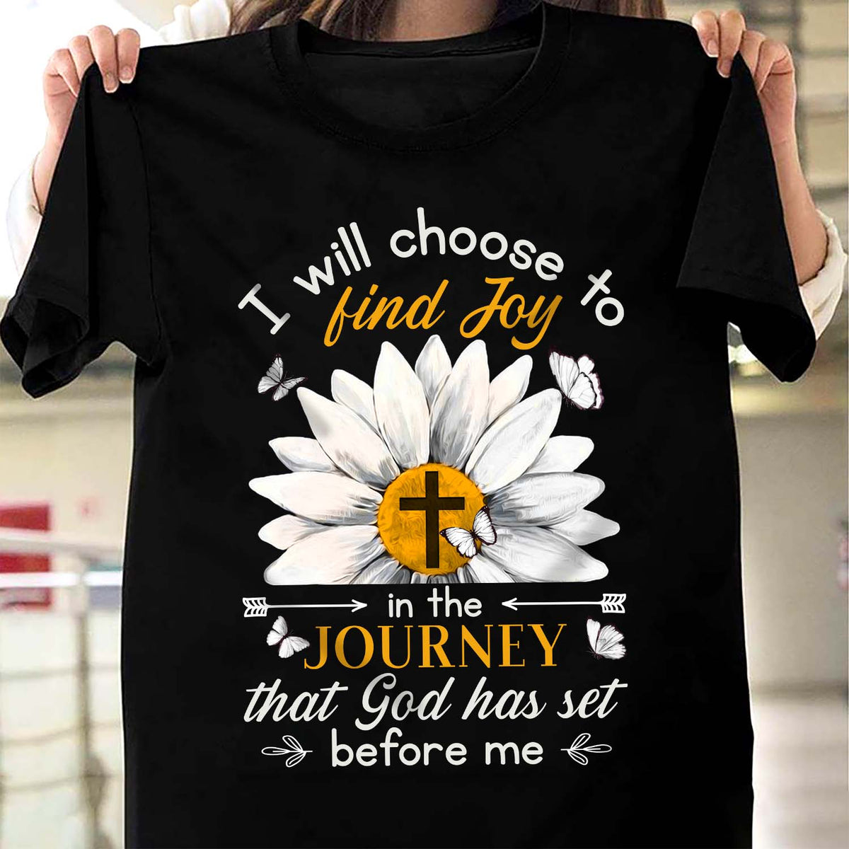 Jesus - Daisy Flower - I will choose to find joy - Black Apparel