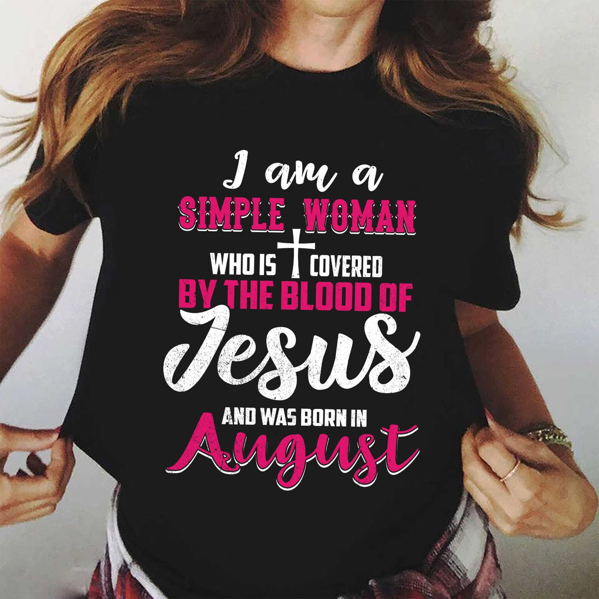 August Simple Woman - I&#39;m covered by the blood off Jesus - Jesus Black Apparel