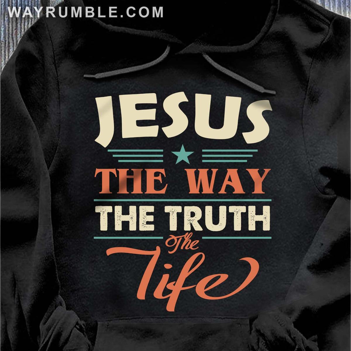 Jesus is the way, the truth and the life - Jesus Black Apparel
