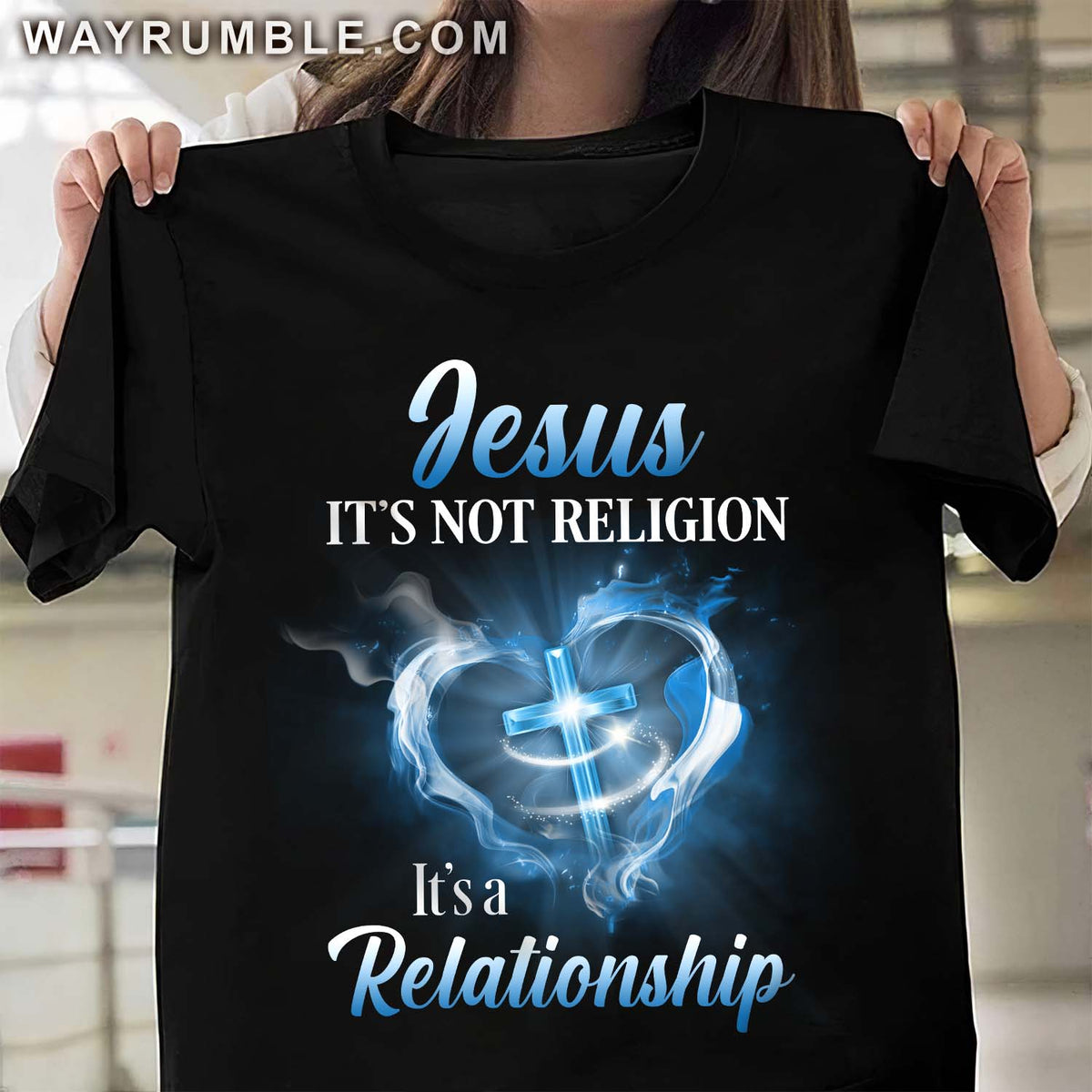 Blue Cross, Jesus is not religion, It's a relationship - Jesus Black Apparel