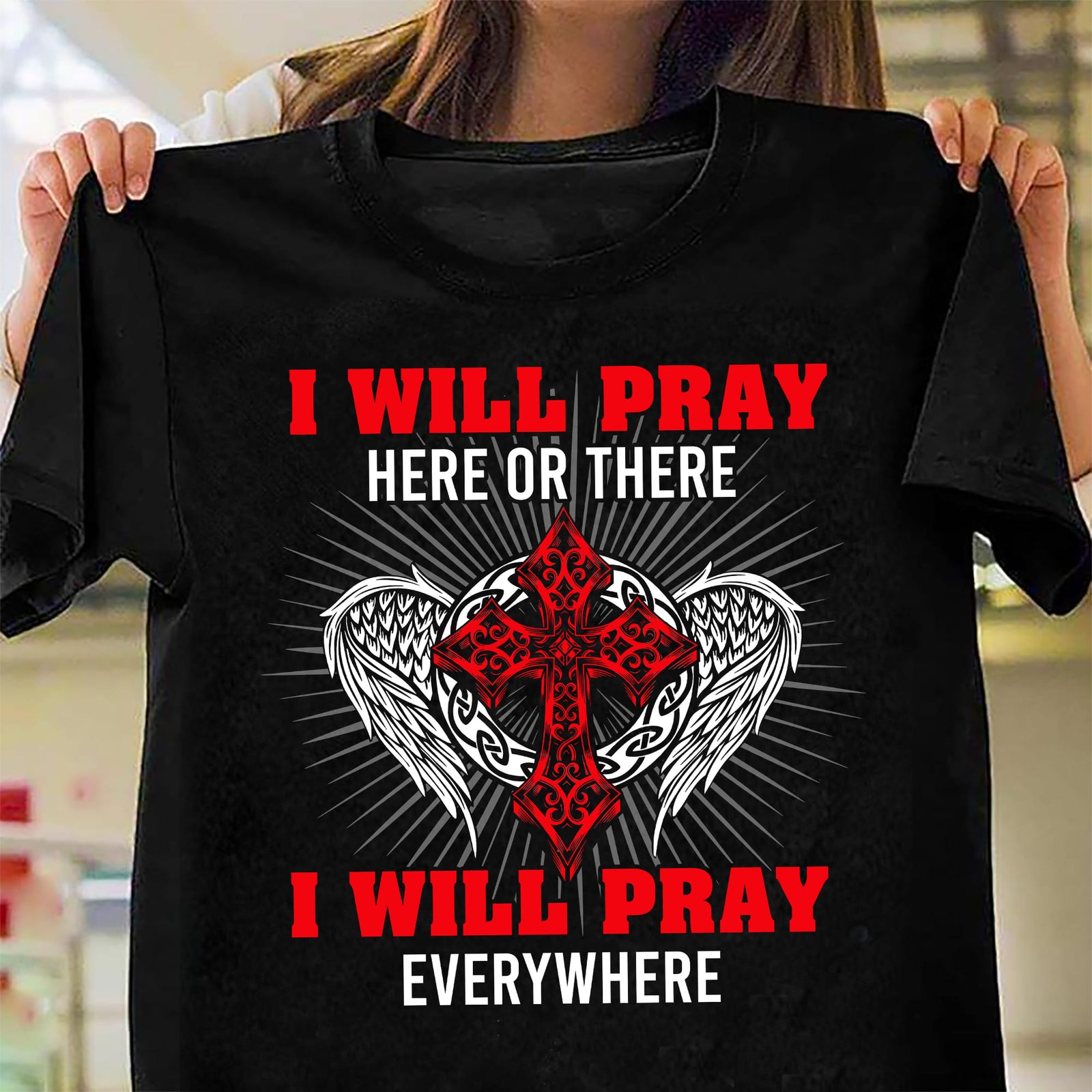 I will pray everywhere - Jesus Black Apparel