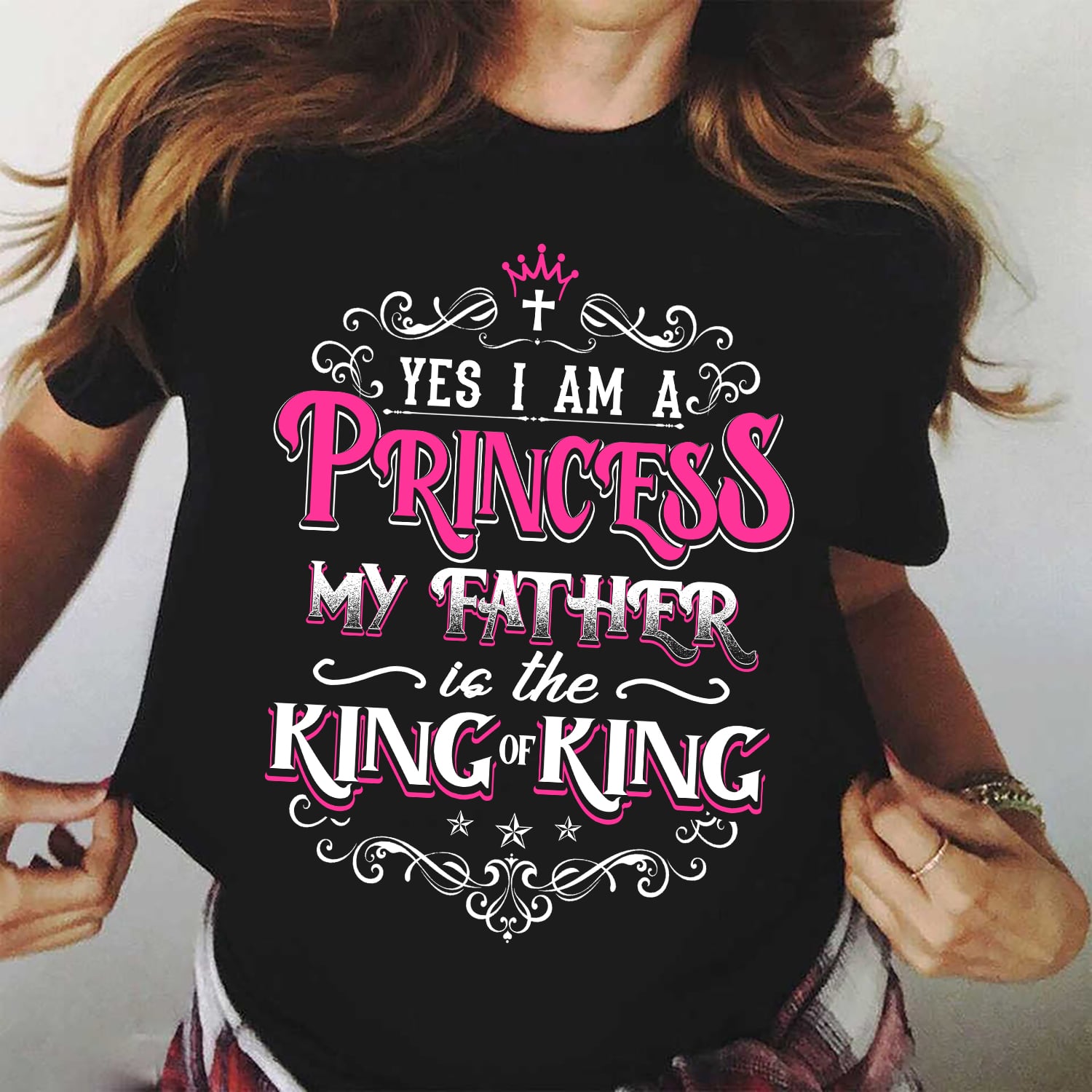 I'm a princess - My father is the King of King - Jesus Black Apparel