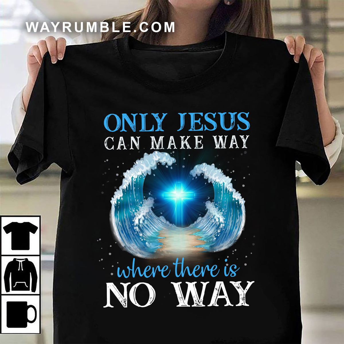 Splitting the ocean, Only Jesus can make way where there is no way - Jesus Black Apparel