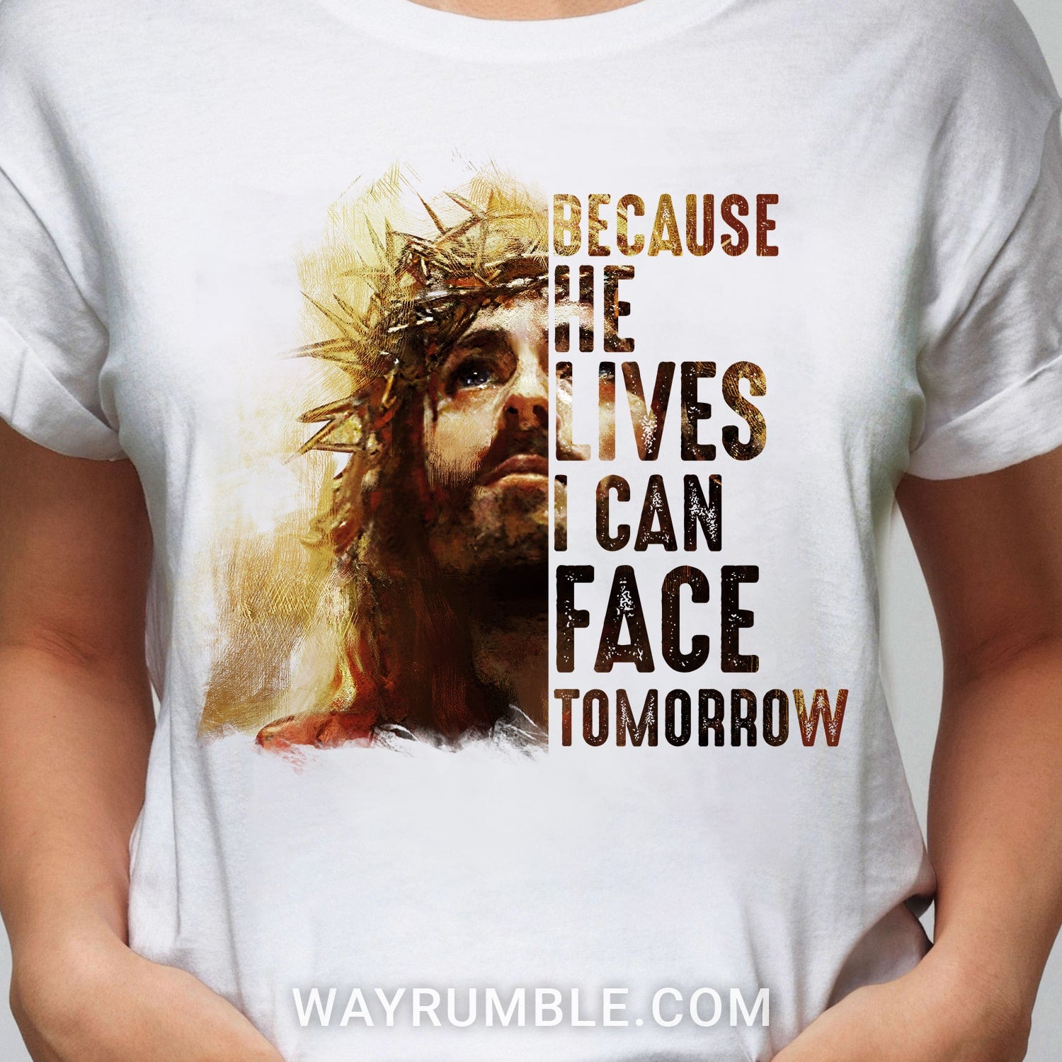 Jesus - Because he lives I can face tomorrow - White Apparel