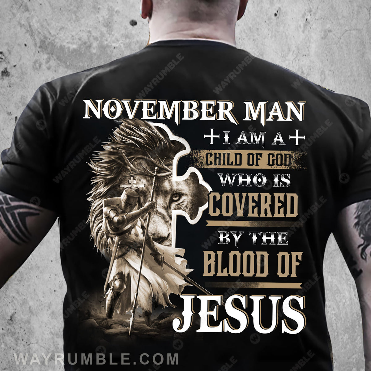 November man, Knight of God, I am a child of God -Jesus Back-printed Black Apparel