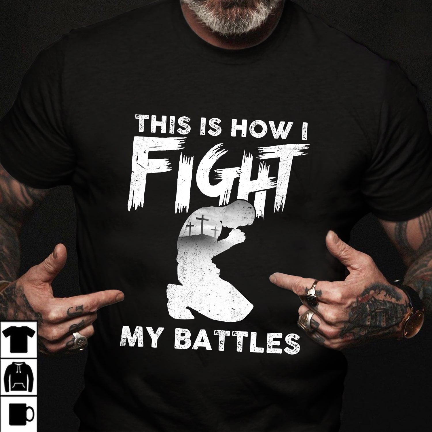 Jesus - This is how I fight my battle - Black Apparel