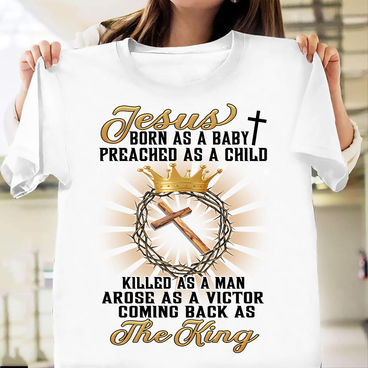 Crown of thorn, Wooden cross, Jesus comes back as the King - Jesus White Apparel