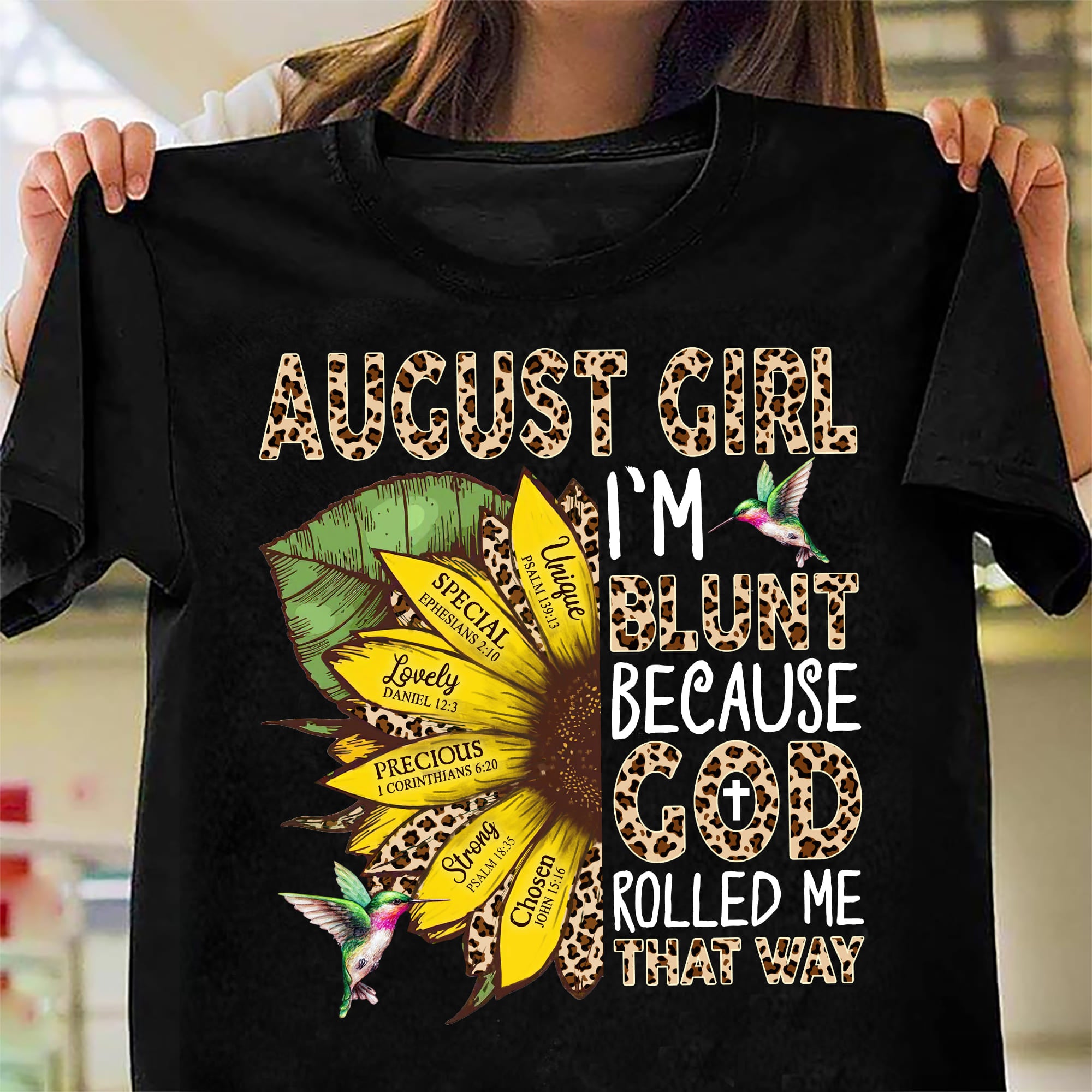 August Girl - Sunflower - I'm blunt because God rolled me that way - Jesus Black Apparel