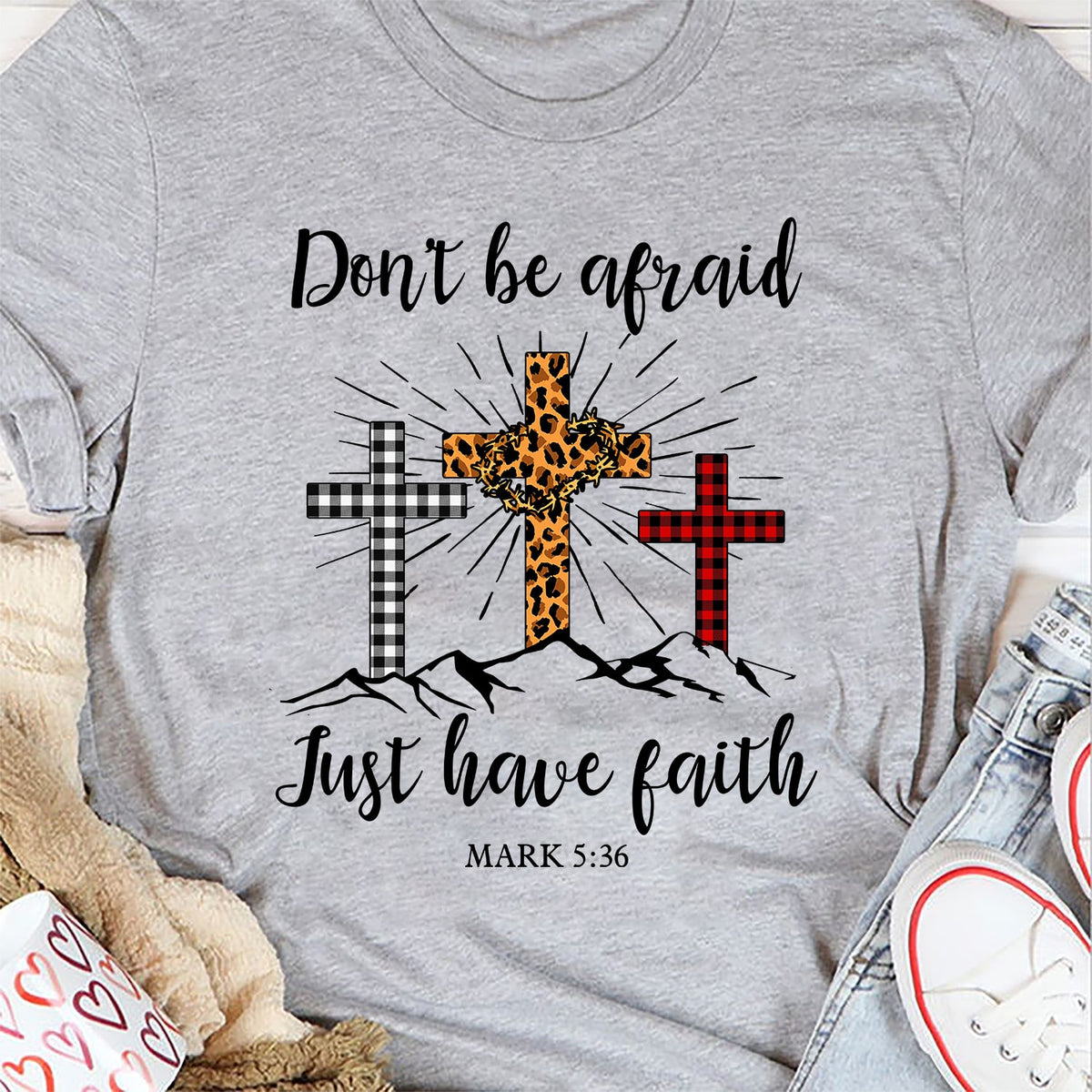 Jesus - Don't be afraid Just have faith - White Apparel