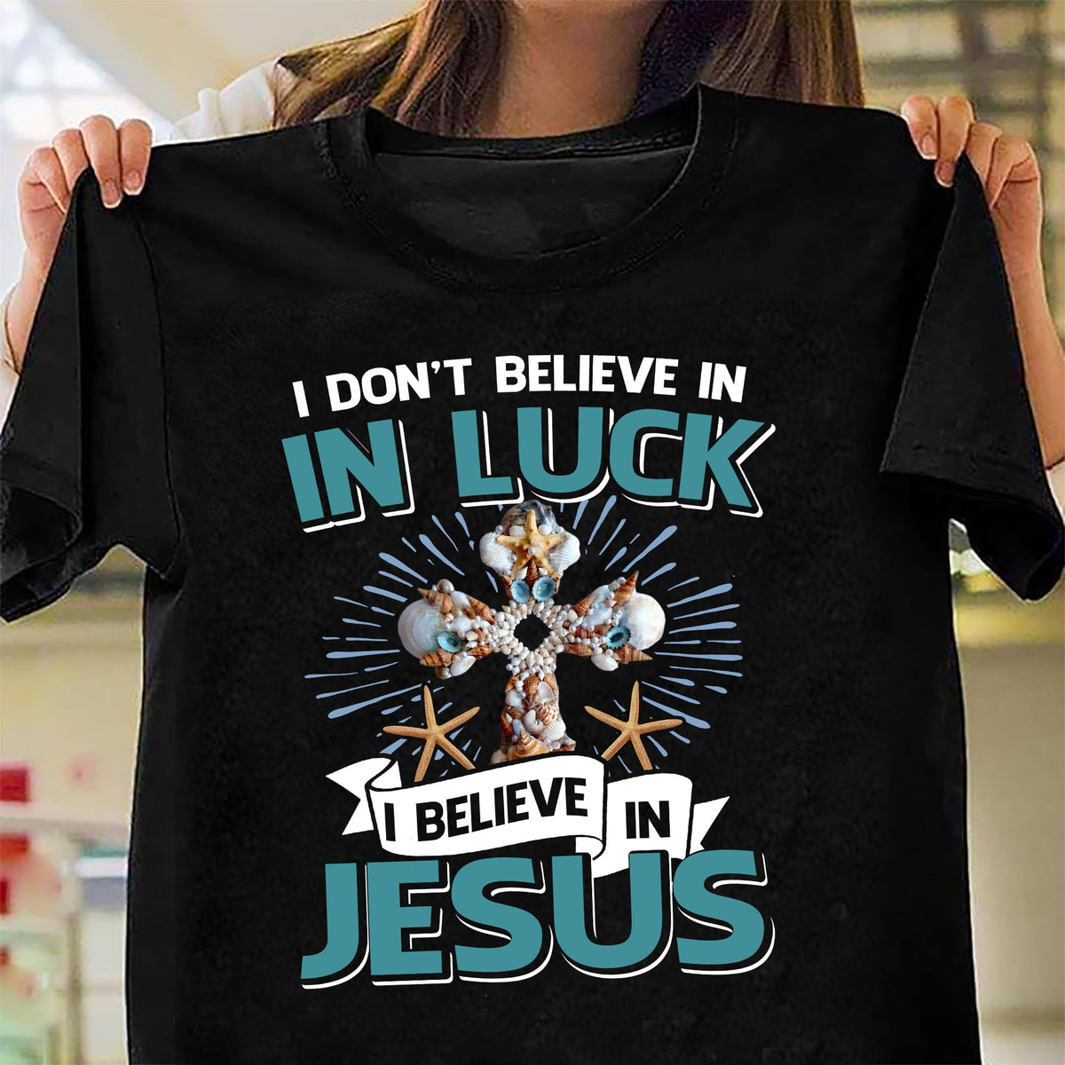 Seashell - I don&#39;t believe in luck I believe in Jesus - Jesus Black Apparel