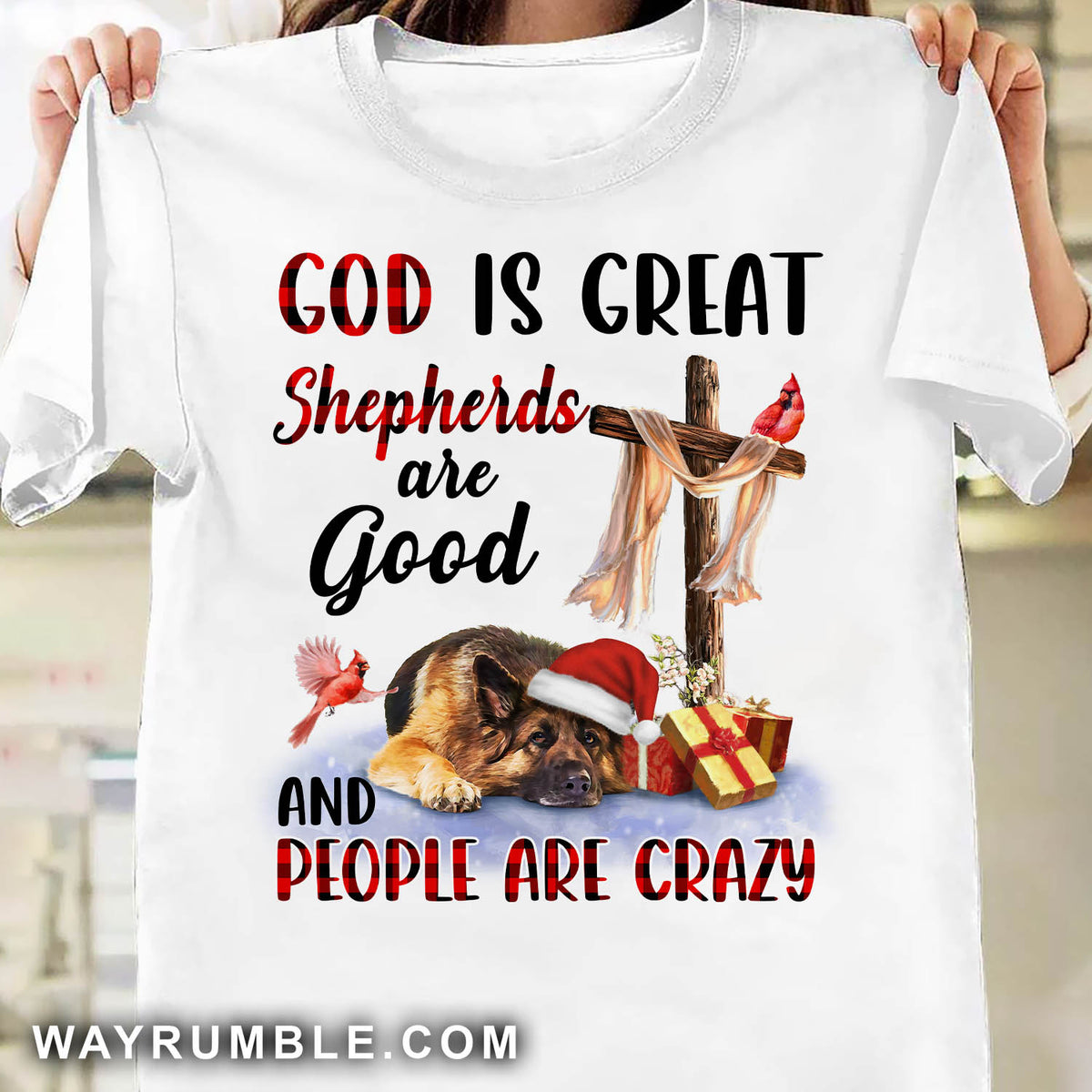 Old german shepherd dog, Christmas gift, God is great Shepherds are good - Jesus White Apparel