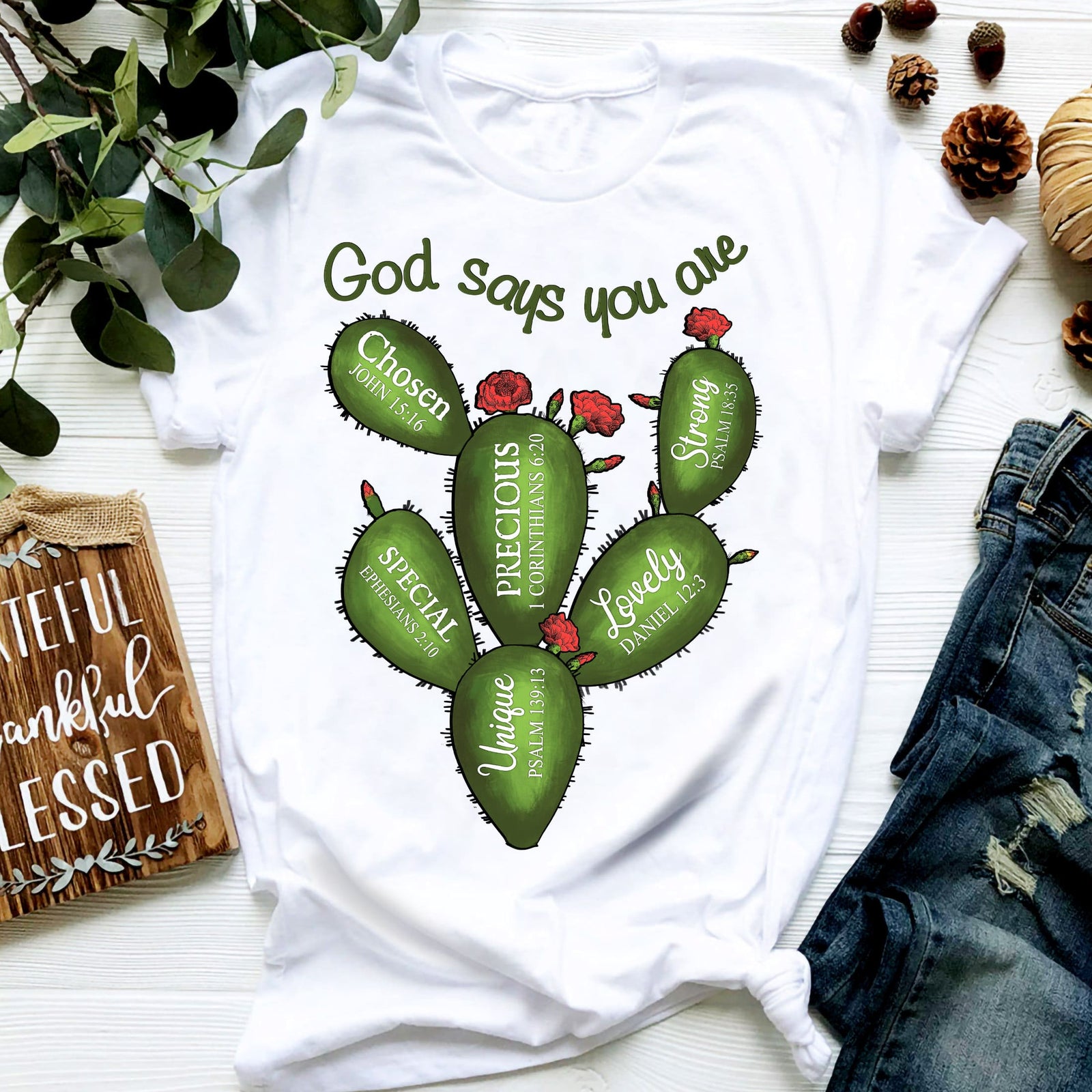 Cactus - God says you are - Jesus White Apparel