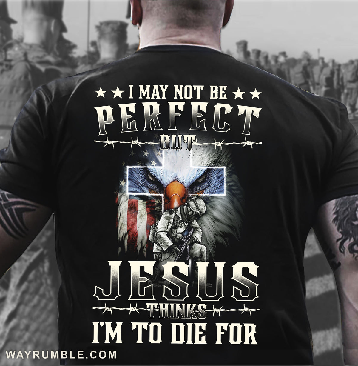 Jesus - I may not be perfect but Jesus thinks I'm to die for - Back-printed Black Apparel