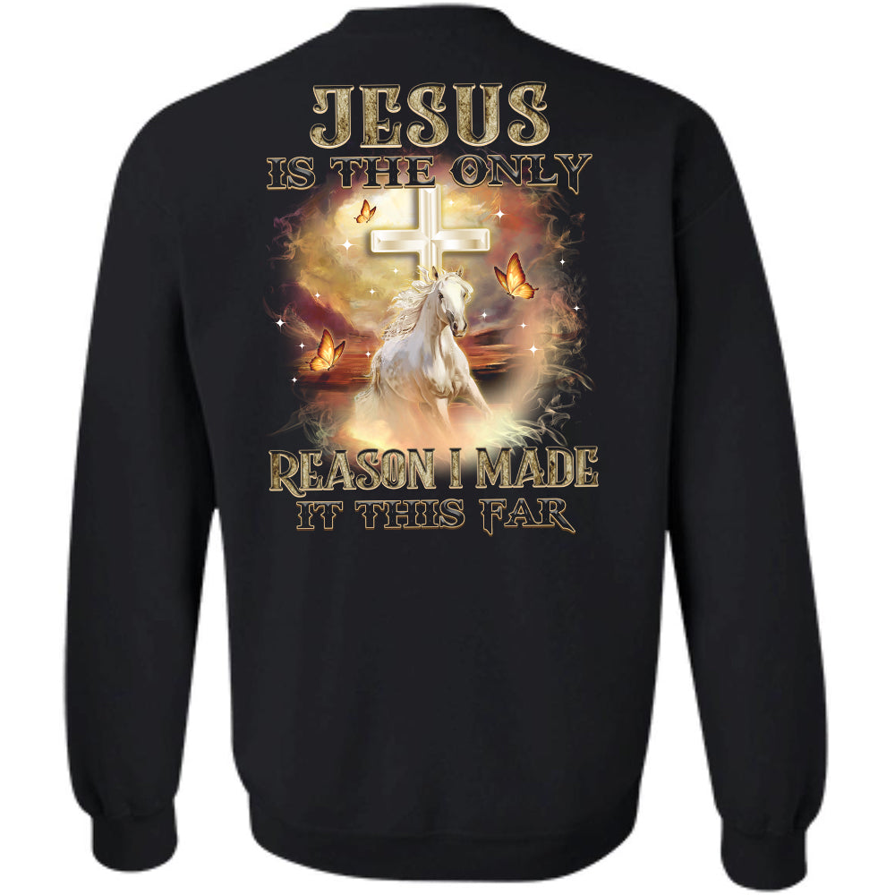 Jesus - Horse with butterfly - Jesus is the only reason I made it this far - Back-printed Black Apparel