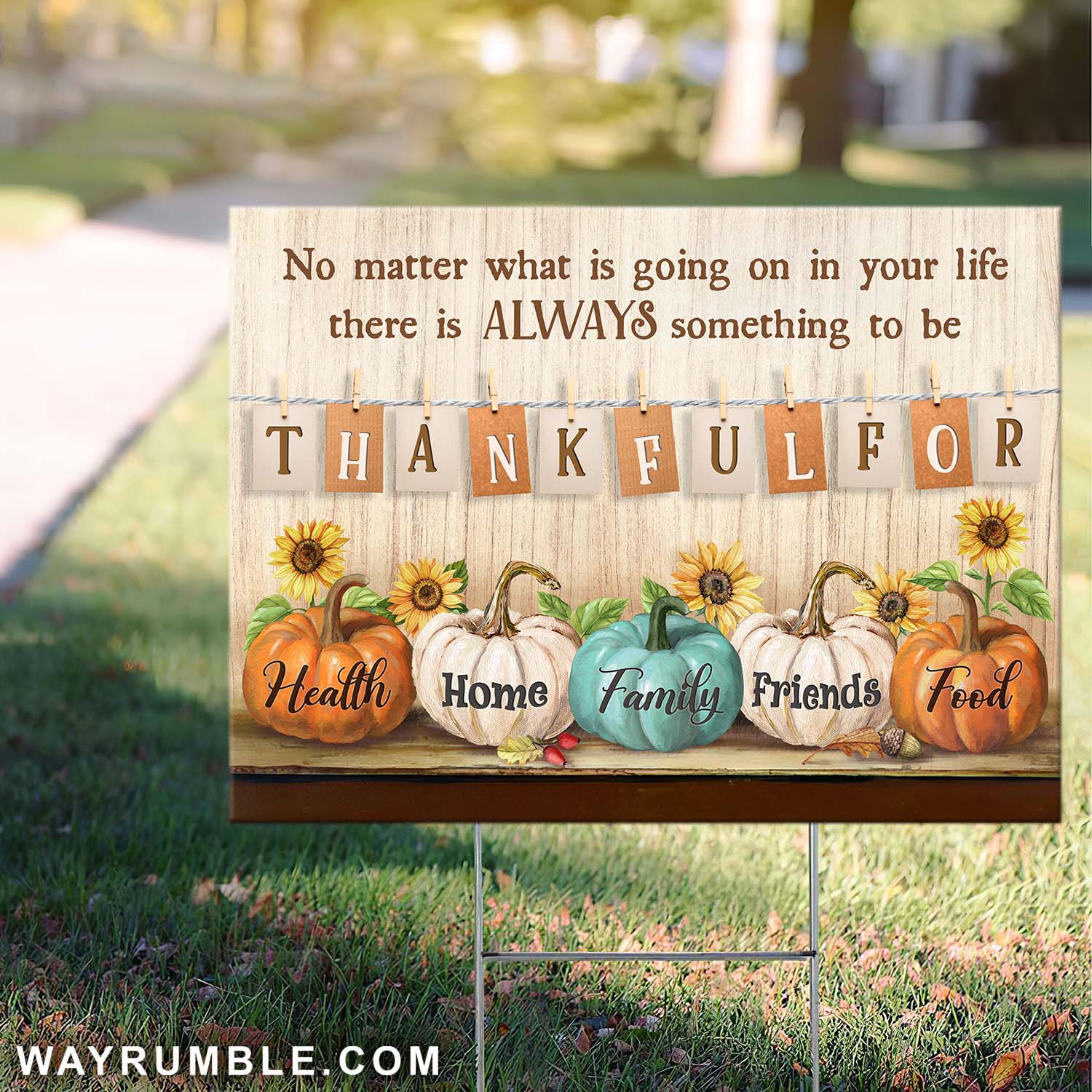 Pumpkin, No matter what is going on in your life, there is always something to be thankful for - Jesus Yard Sign