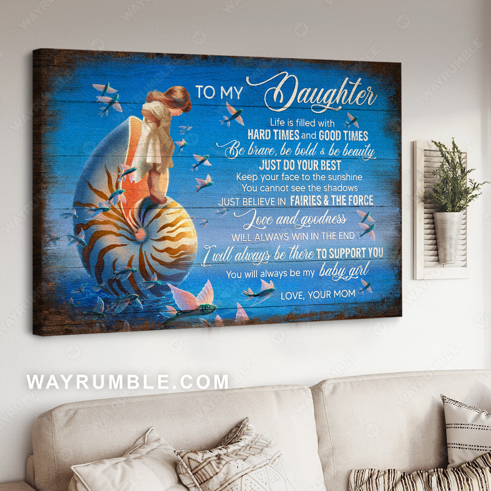 Mom to daughter, Nautilus Shell, Little girl, Flying fish, You will always be my baby girl - Family Landscape Canvas Prints, Wall Art