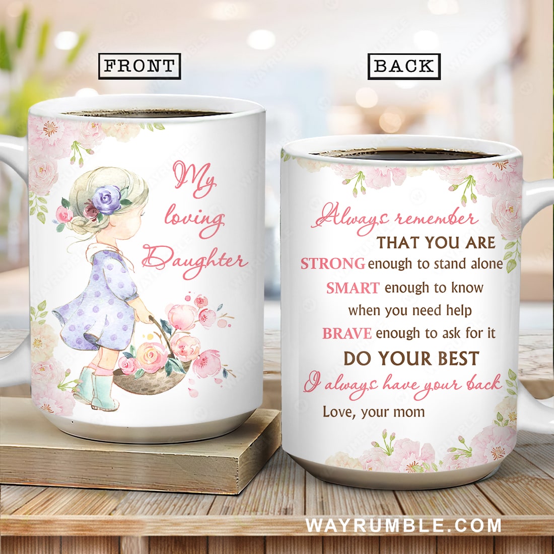 Mom to daughter, Beautiful doll, Rose garden, I always have your back - Family White Mug