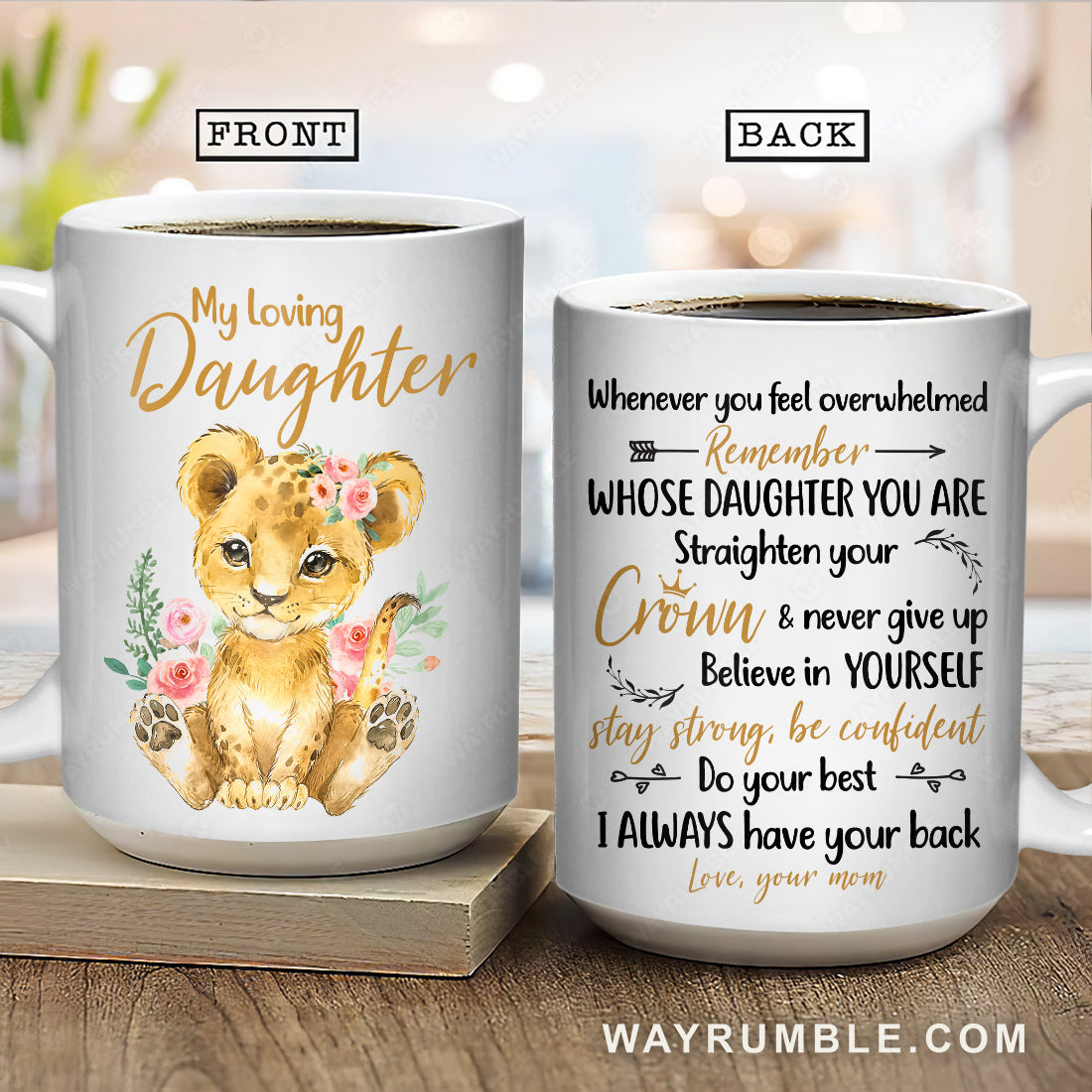 Mom to daughter, Watercolor lion, Light pink rose, I always have your back - Family White Mug