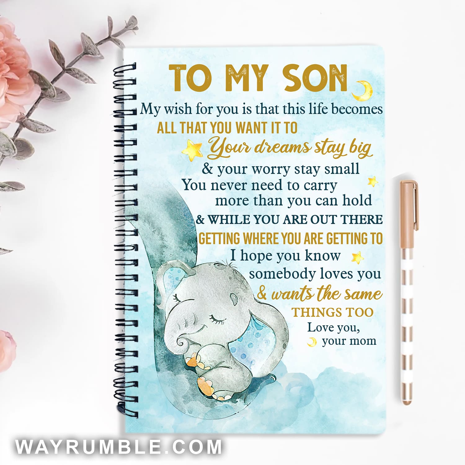 I hope you know somebody loves you - Mom to son, Baby elephant, Sky Spiral Journal