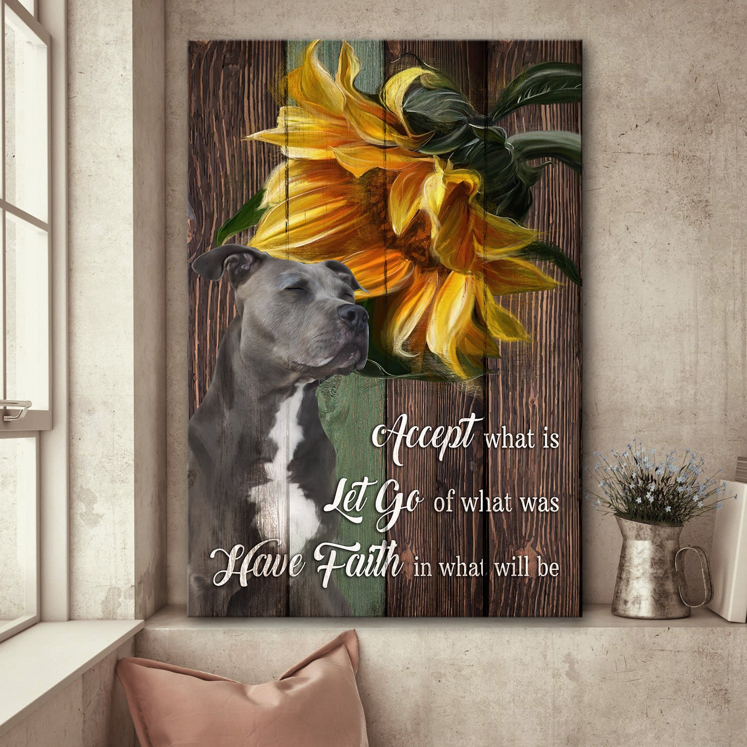 Pit bull, Sunflower, Accept what is, have faith in what will be - Pit bull Portrait Canvas Prints, Wall Art