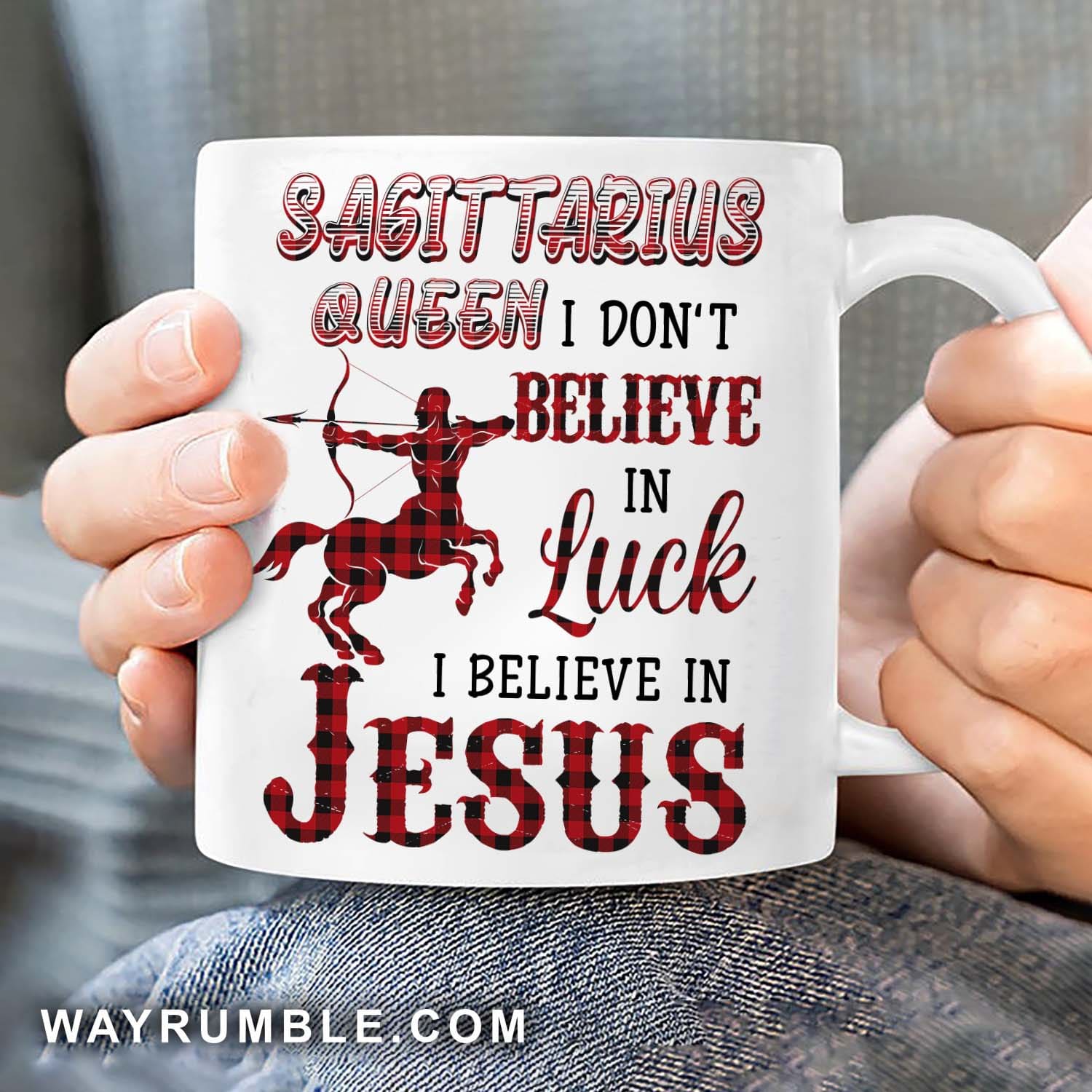Sagittarius Queen, I don't believe in luck, I believe in Jesus - Jesus, Zodiac signs White Mug
