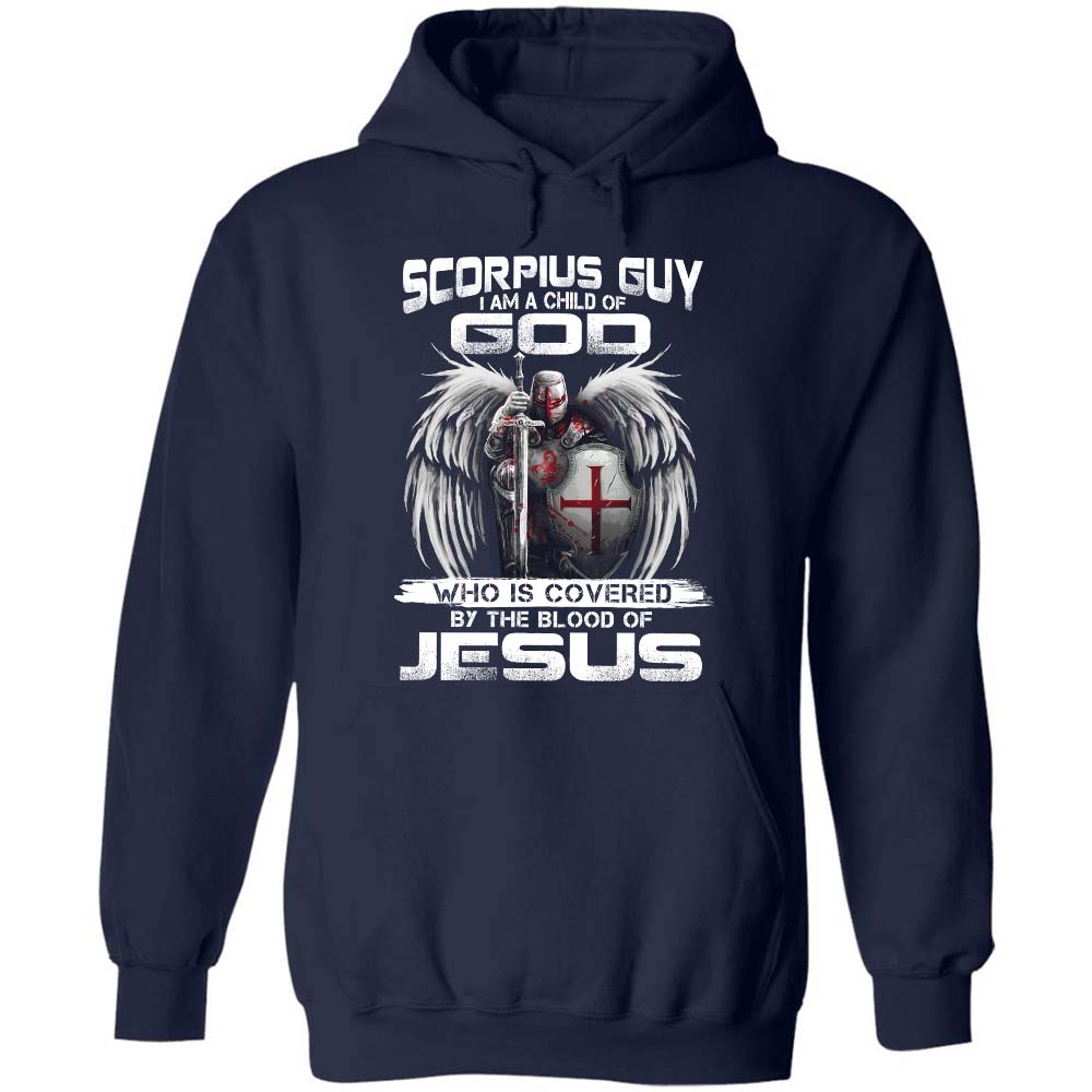 Scorpius Guy, I am a child of God - Jesus, Knight of God, Zodiac signs Apparel
