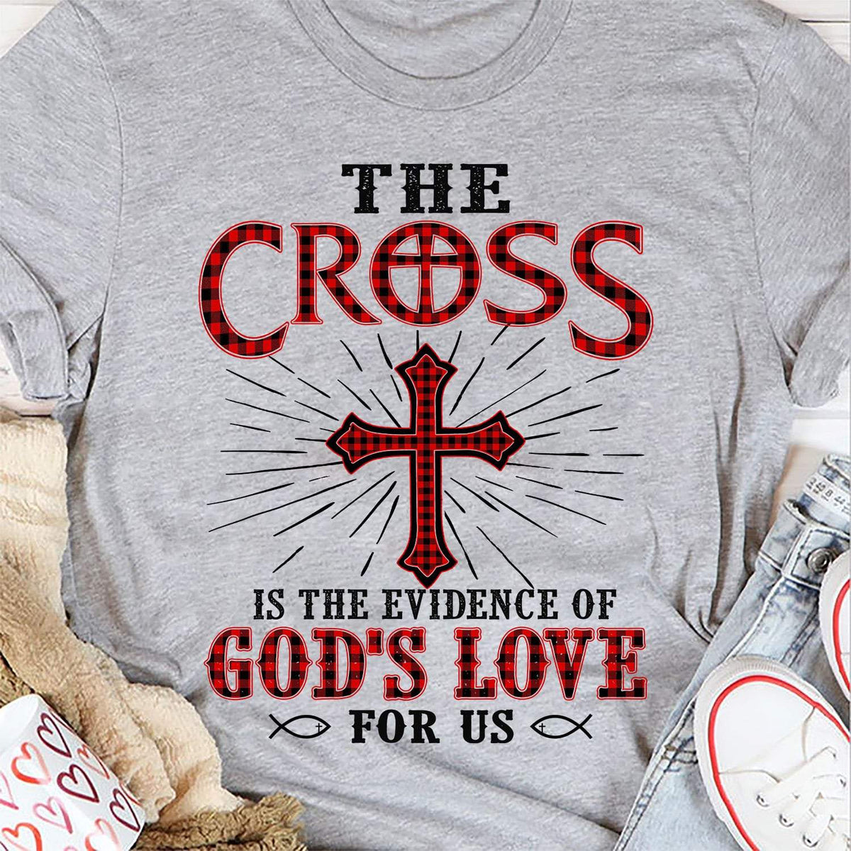 The cross is the evidence of God's love - Jesus Apparel