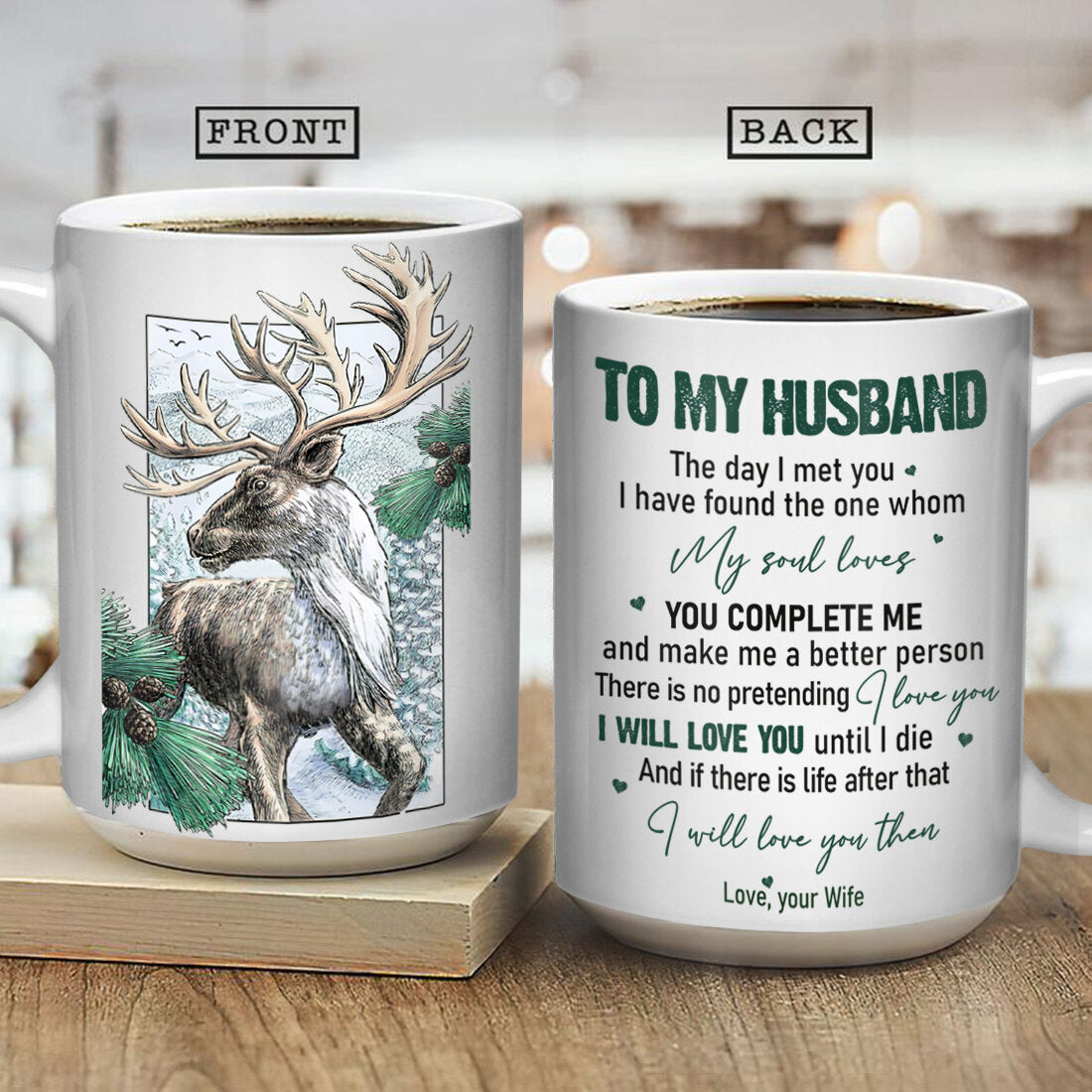 To my husband, Gray deer drawing, Pine cone, I will love you until I die - Couple White Mug