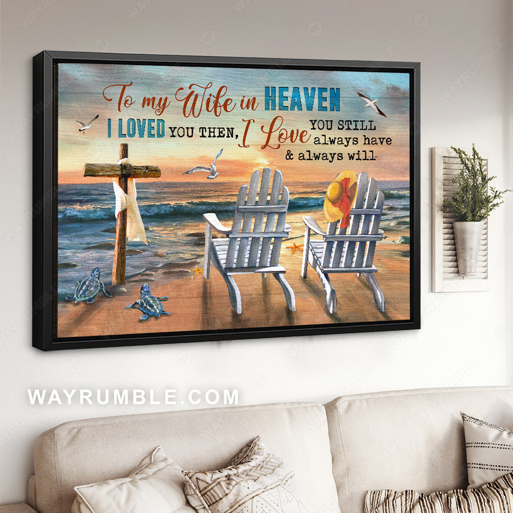 To my wife, Pretty sunset, White chair, Turtle, To my wife in heaven - Family Landscape Canvas Prints, Wall Art