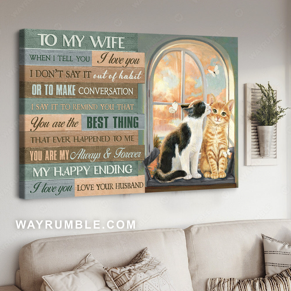 To my wife, Beautiful cat, Orange sunset, You are my always and forever - Family Landscape Canvas Prints, Wall Art