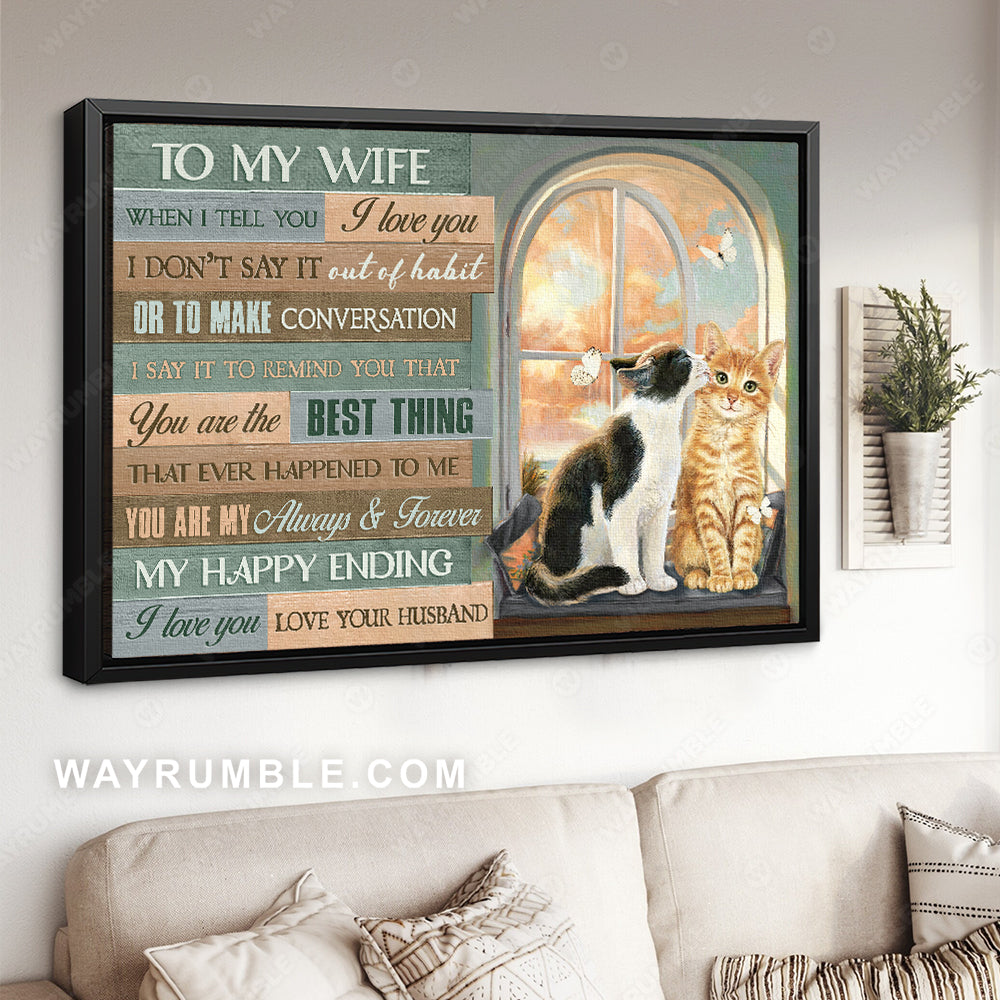 To my wife, Beautiful cat, Orange sunset, You are my always and forever - Family Landscape Canvas Prints, Wall Art