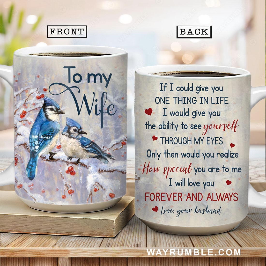 To my wife, Blue sparrow, Frozen cranberry, White snow, I will love you forever and always - Couple AOP Mug