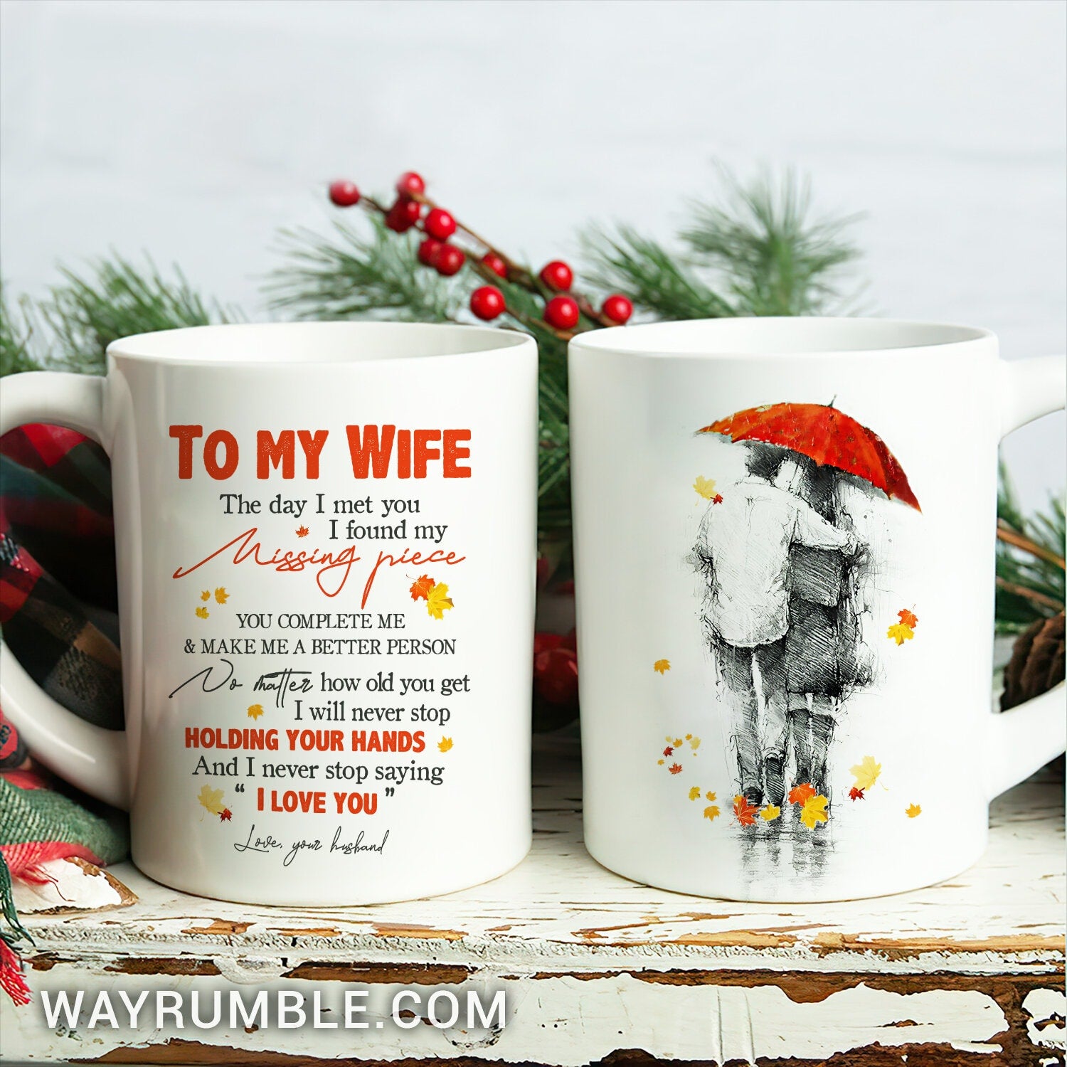 To my wife, Couple walking, Red umbrella, The day I met you I found my missing piece - Couple White Mug