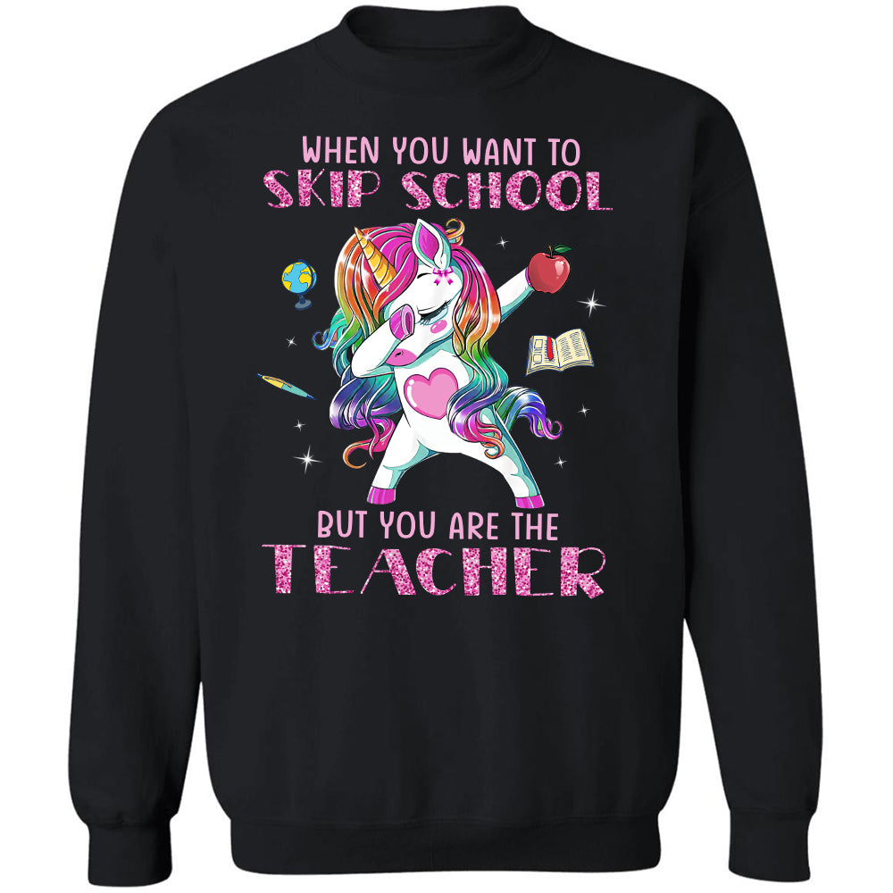 Unicorn - When you want to skip school but you are the teacher - Unicorn Black Apparel