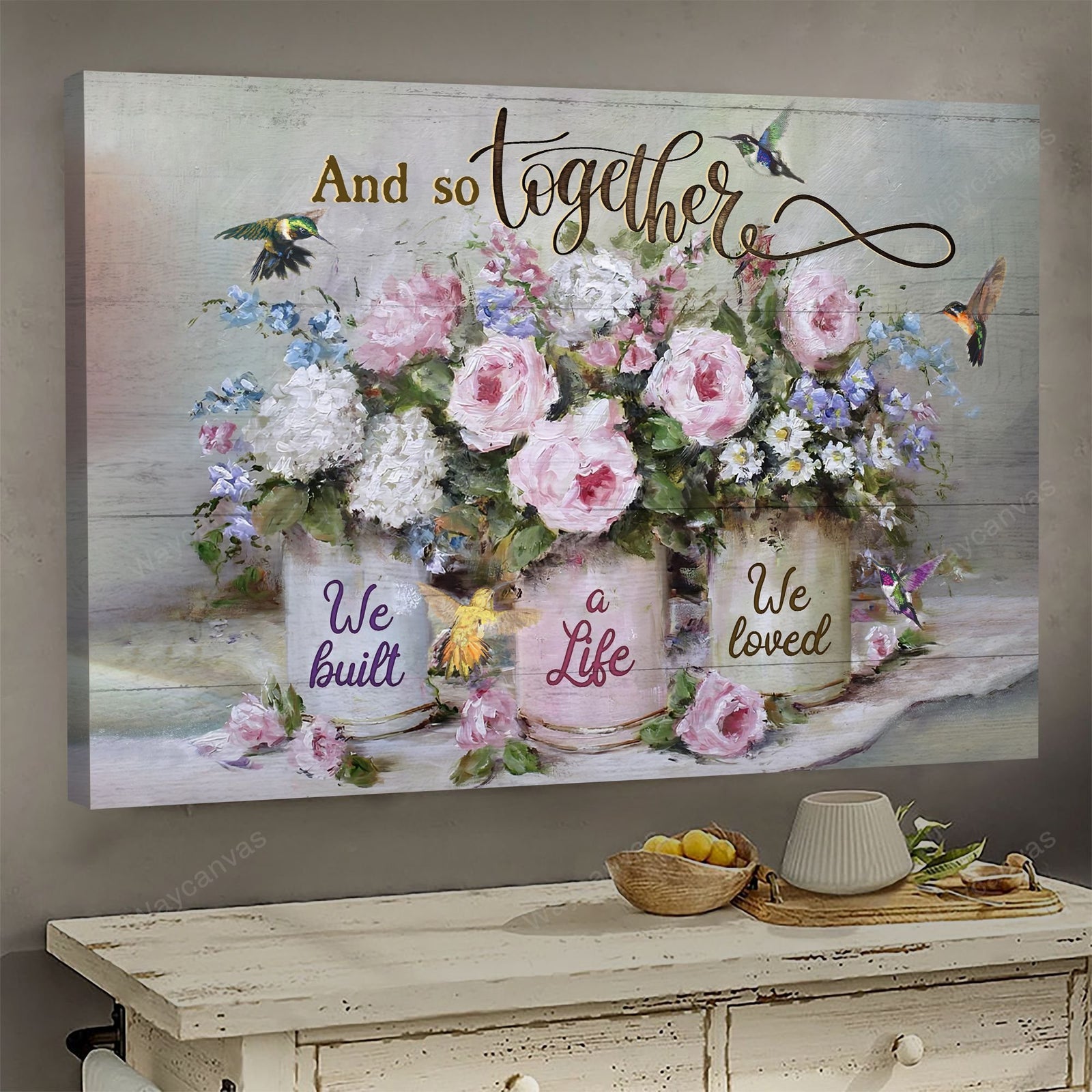 Beautiful flower vase, Hummingbirds, And so together we built a life we loved - Couple Landscape Canvas Prints, Wall Art