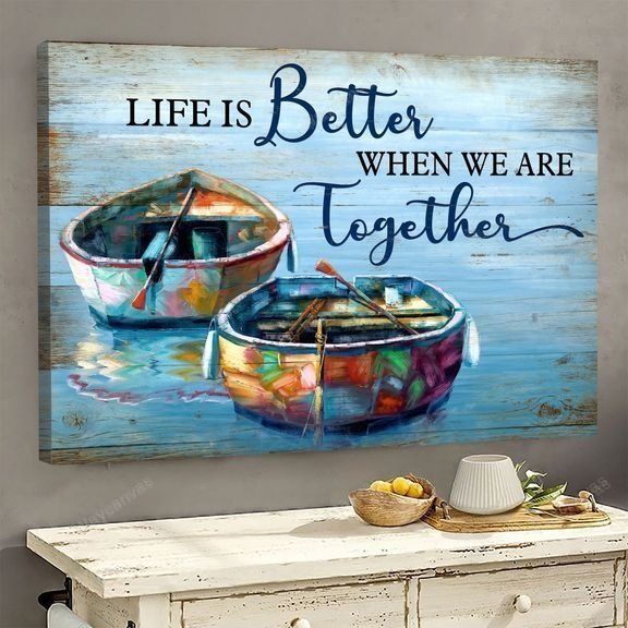 Colorful Boat, On the river, Life is better when we are together - Couple Landscape Canvas Prints, Wall Art