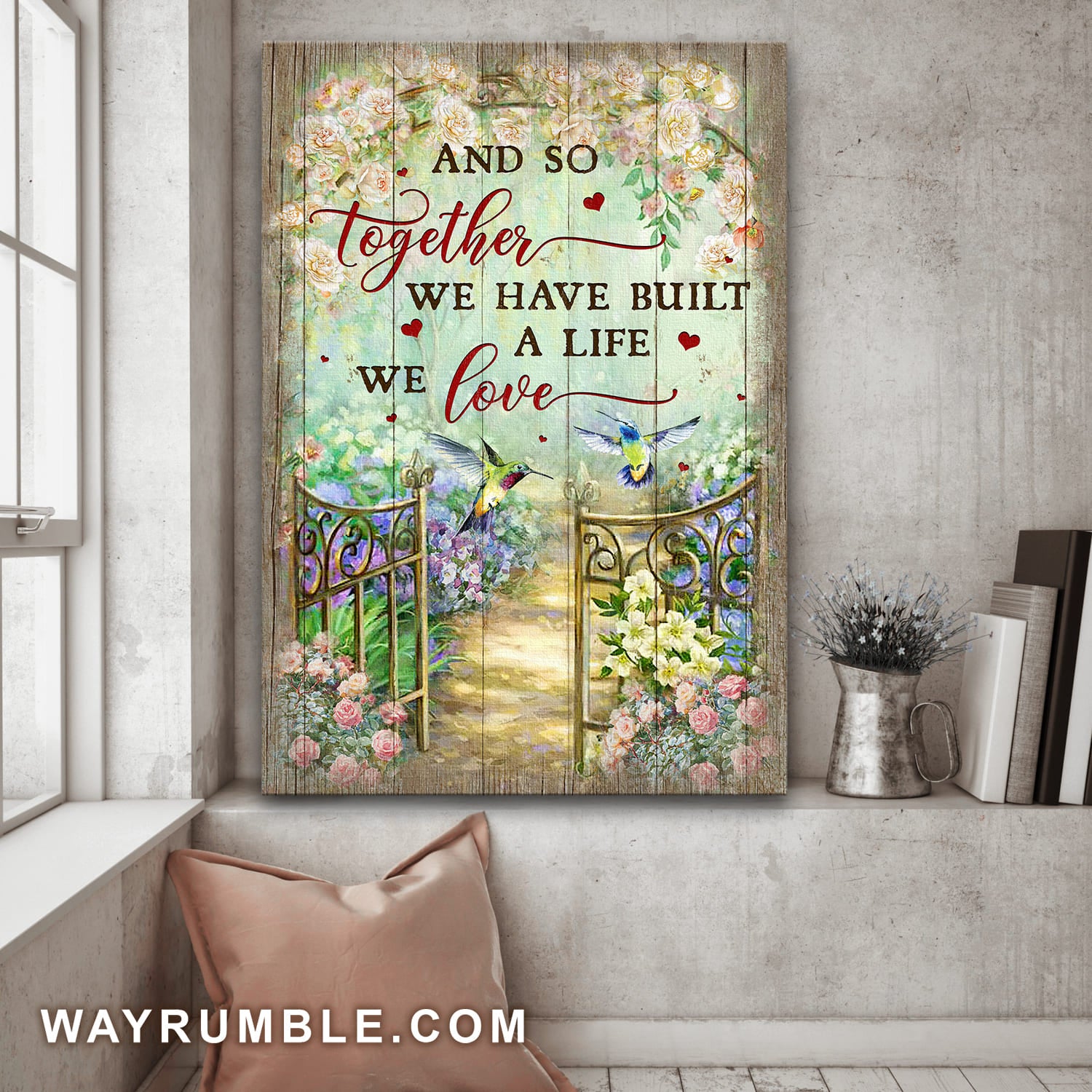 Flower garden, Hummingbirds, And so together we have built a life we love - Couple Portrait Canvas Prints, Wall Art