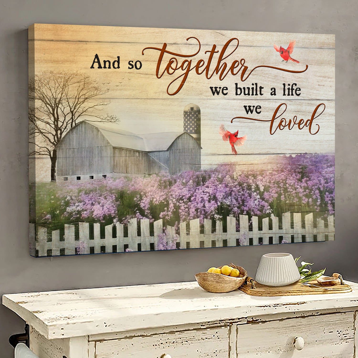 Flower garden, Cardinal, Peaceful farm, And so together we built a life we loved - Couple Landscape Canvas Prints, Wall Art