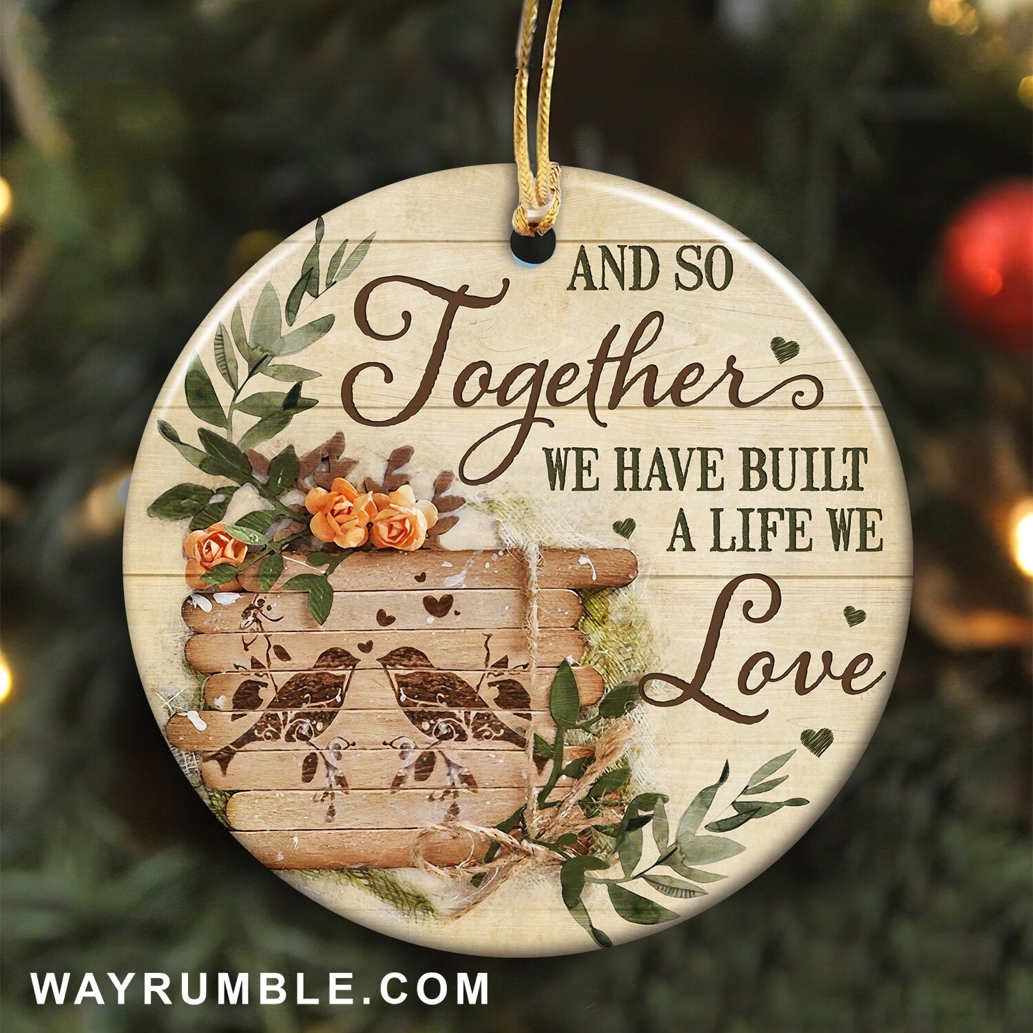 Couple - Bird couple - And so together we built a life we love - Circle Ceramic Ornament