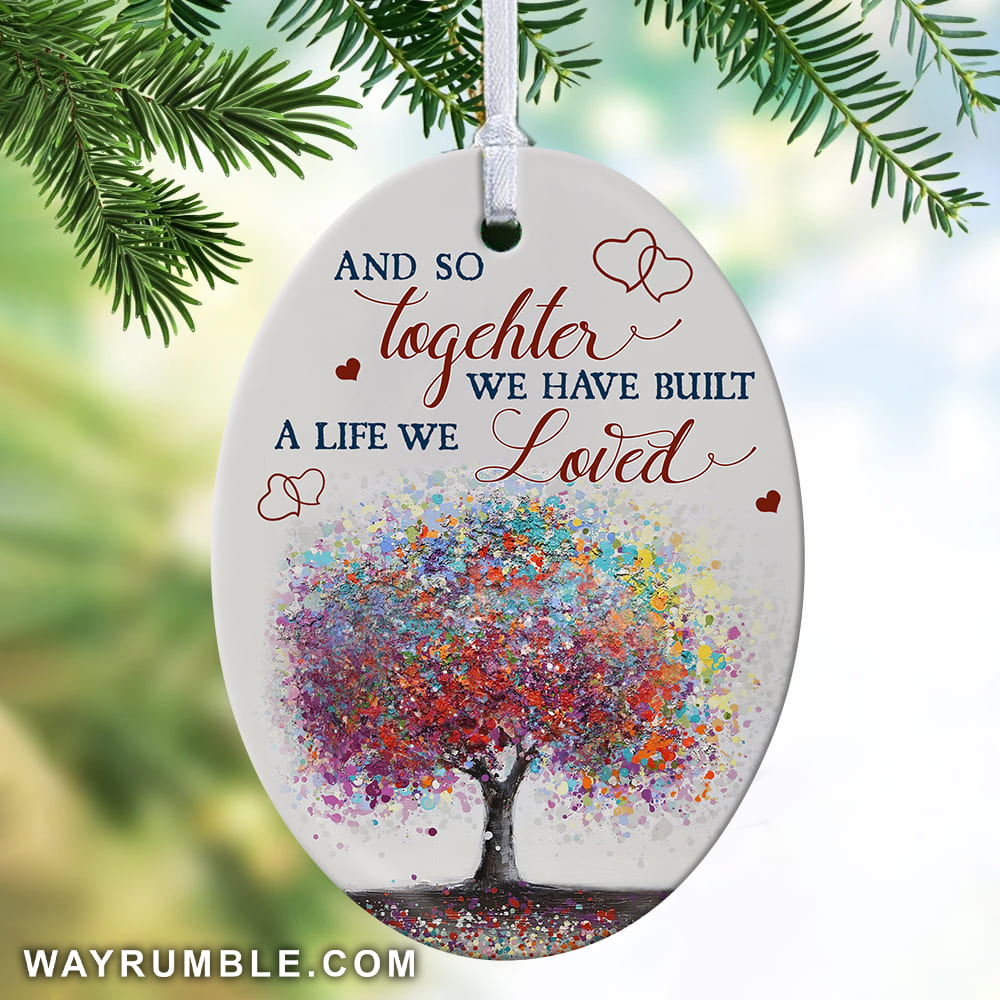 Couple - Abstract tree - And so together we built a life we love - Oval Ceramic Ornament
