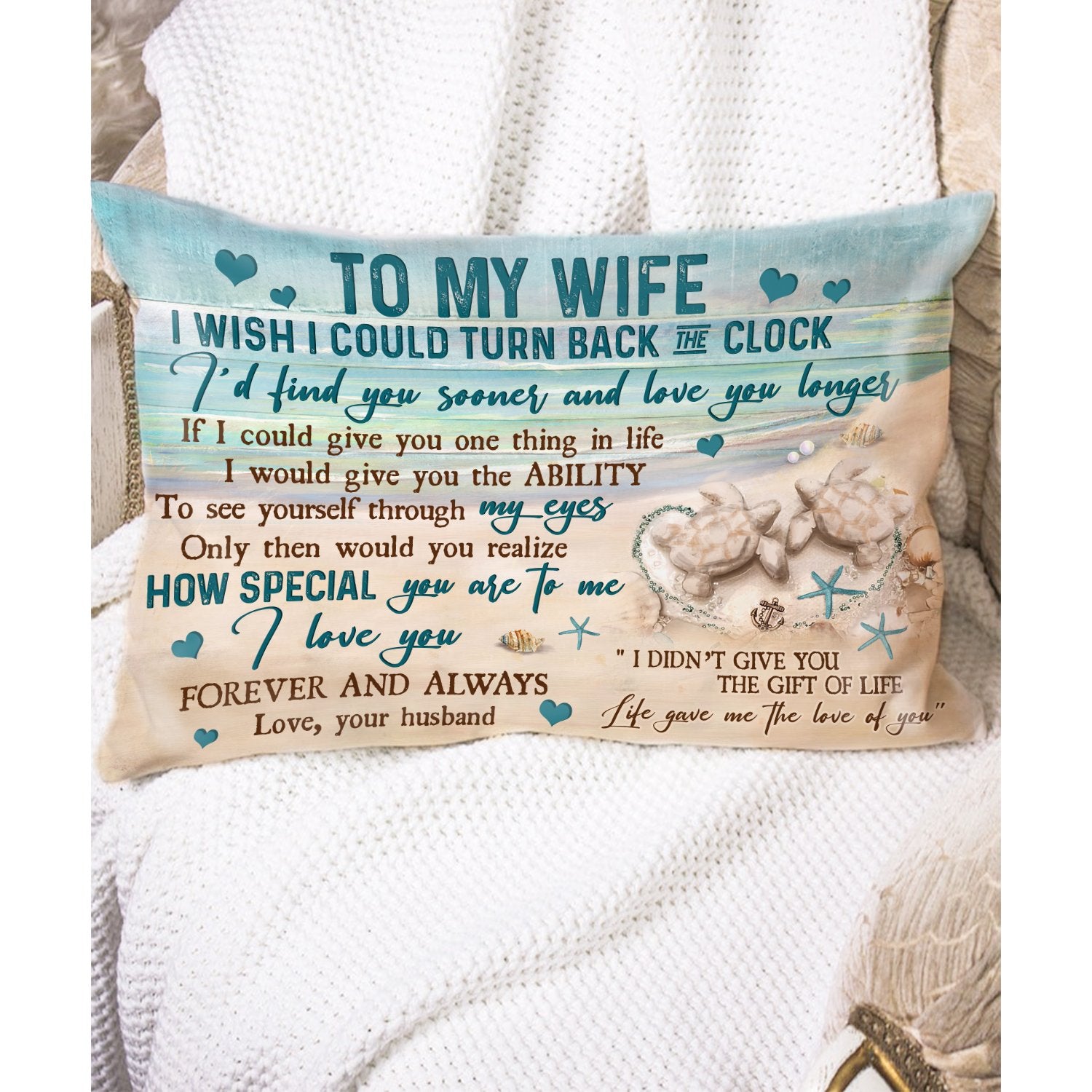 To my wife - Sand turtle - Life gave me the love of you - Couple Pillow