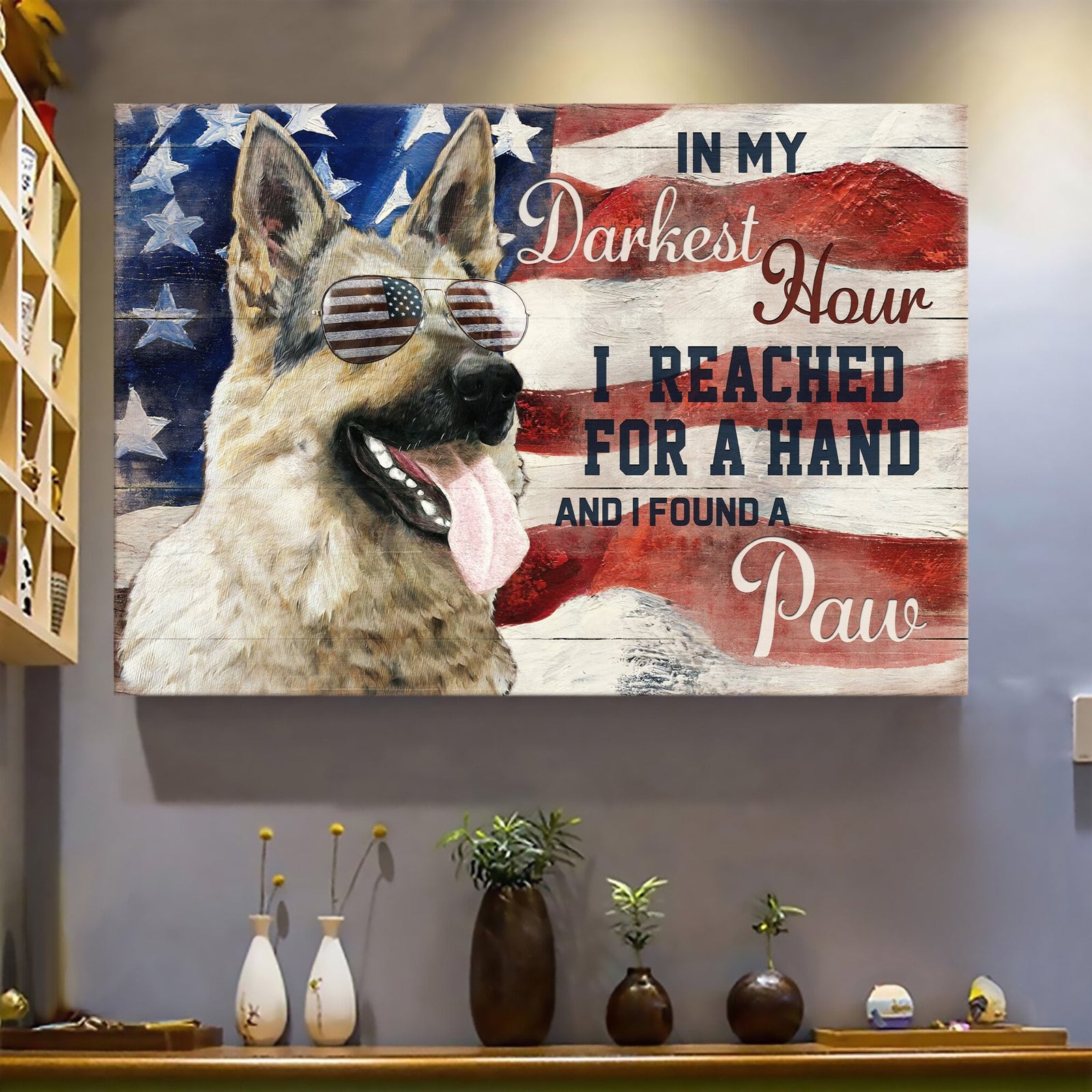 Awesome German Shepherd, US flag glasses, In my darkest hour, I found a paw - Dog Landscape Canvas Prints, Wall Art