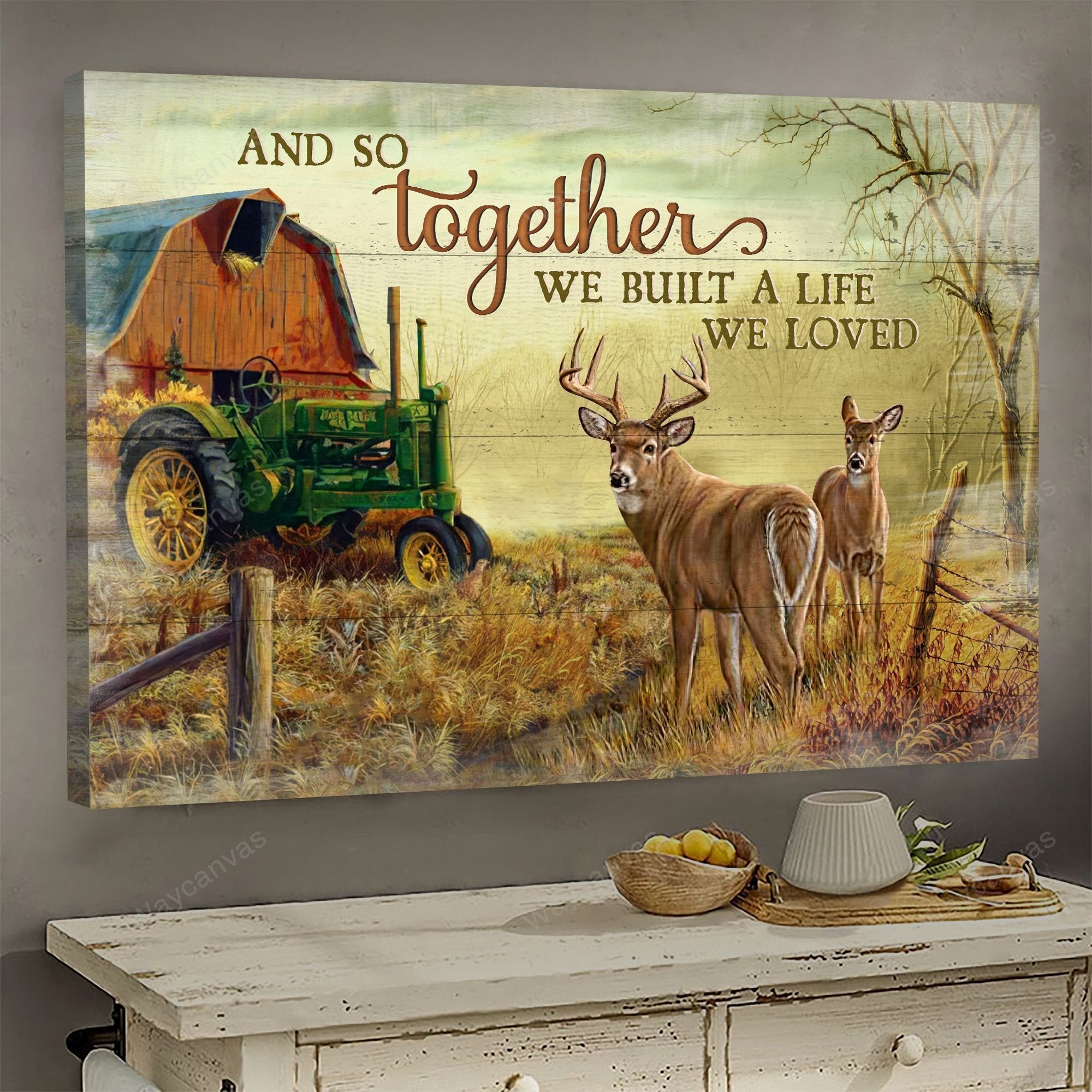 Farm, beautiful deer - And so together we built a life we loved on the farm Couple Landscape Canvas Prints, Wall Art