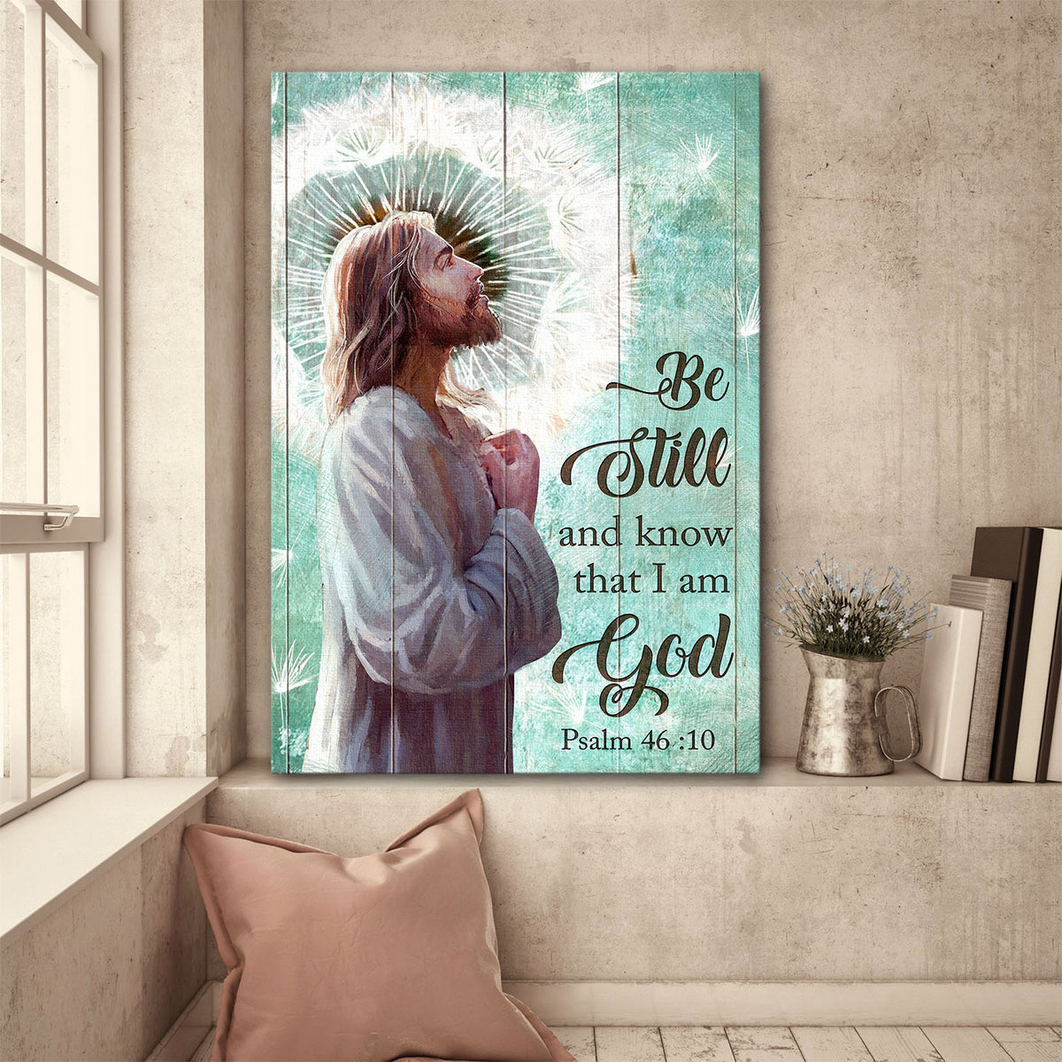 Jesus Painting, Dandelion, Be still and know that I am God - Jesus Portrait Canvas Prints, Wall Art