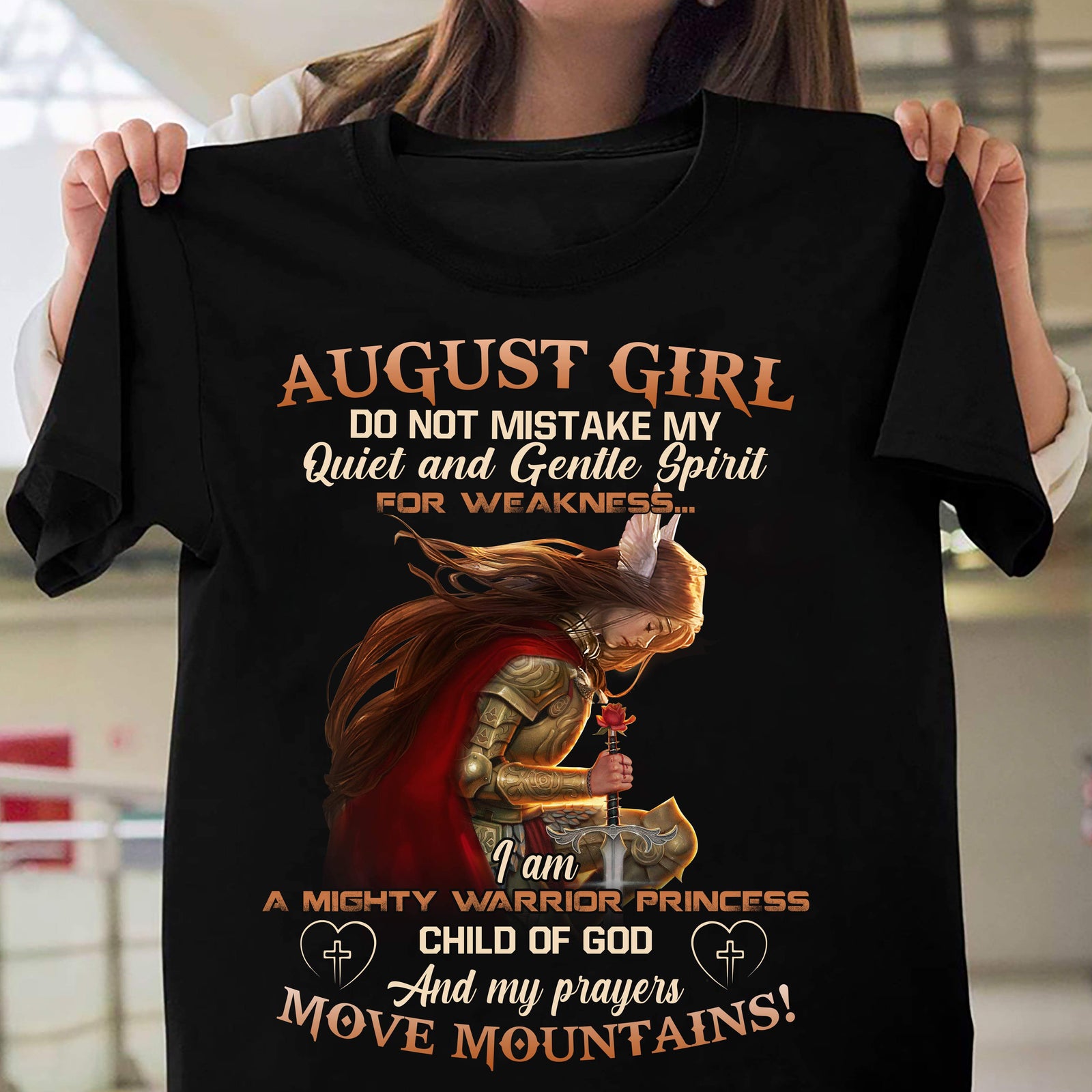 August girl, Mighty warrior princess, child of God and my prayers move mountains Jesus Black Apparel
